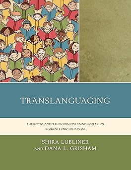 Translanguaging: The Key to Comprehension for Spanish-Speaking Students and Their Peers-Wow! eBook