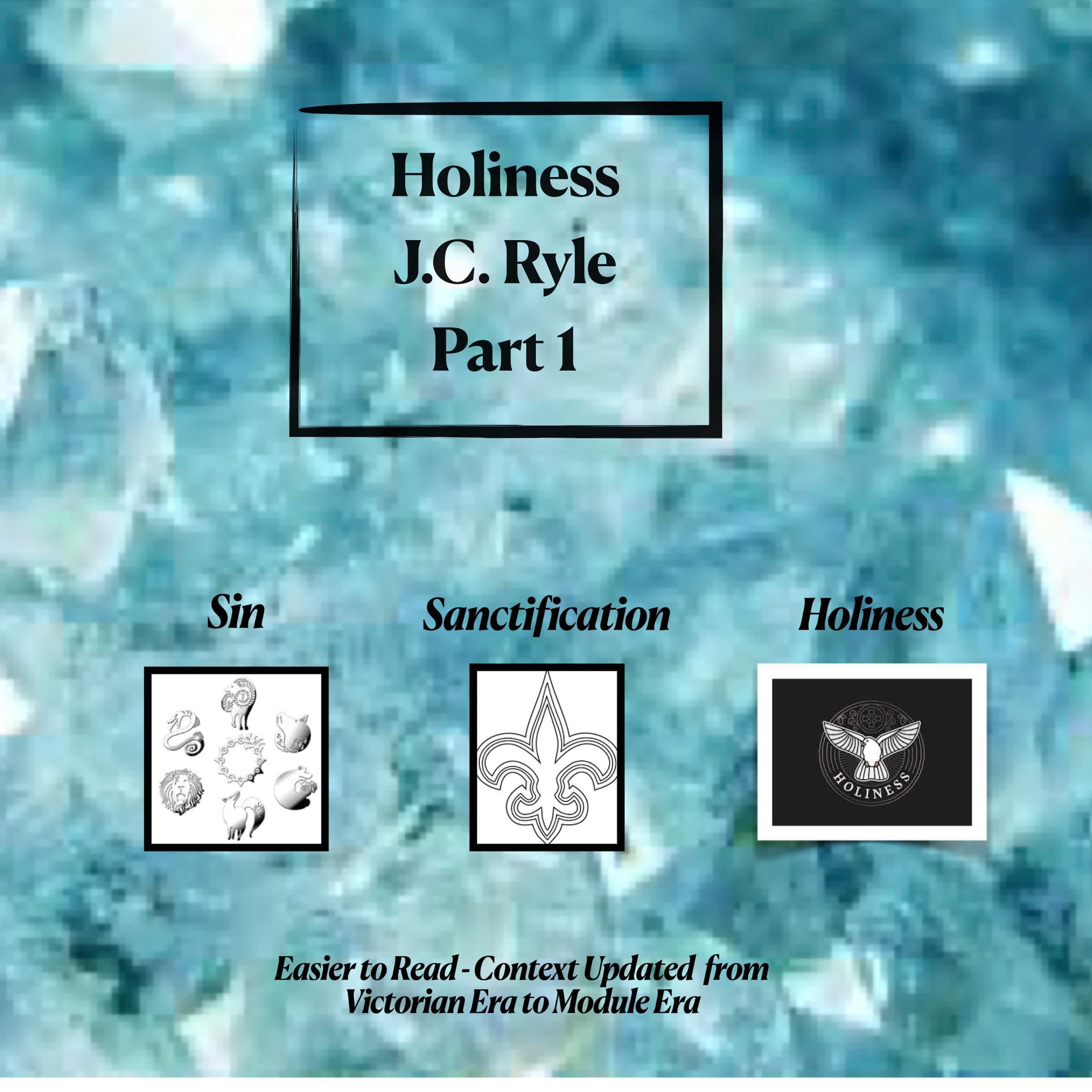 Sin, Sanctification & Holiness