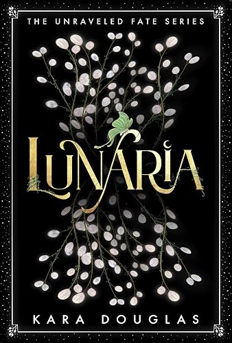 Lunaria (The Unraveled Fate Series Book 1)