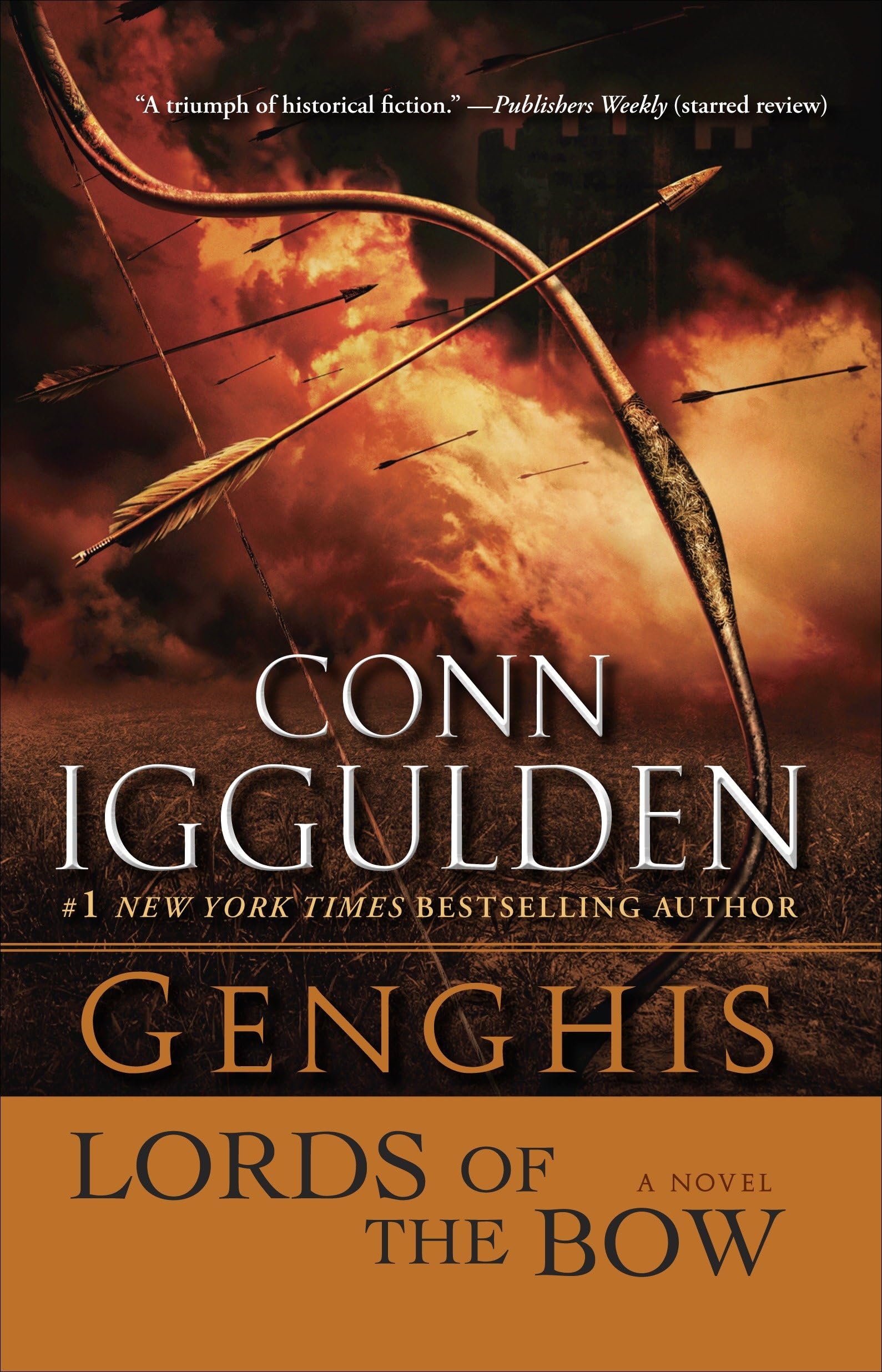 Genghis: Lords of the Bow: A Novel (The Khan Dynasty) Paperback – July 13, 2010