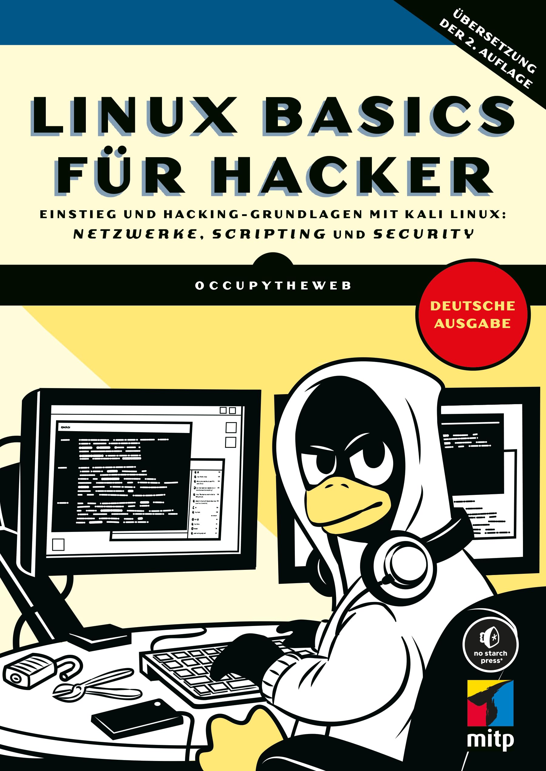 Linux Basics für Hacker: Einstieg und Hacking-Grundlagen mit Kali Linux, Netzwerke, Scripting und Security (mitp Professional)