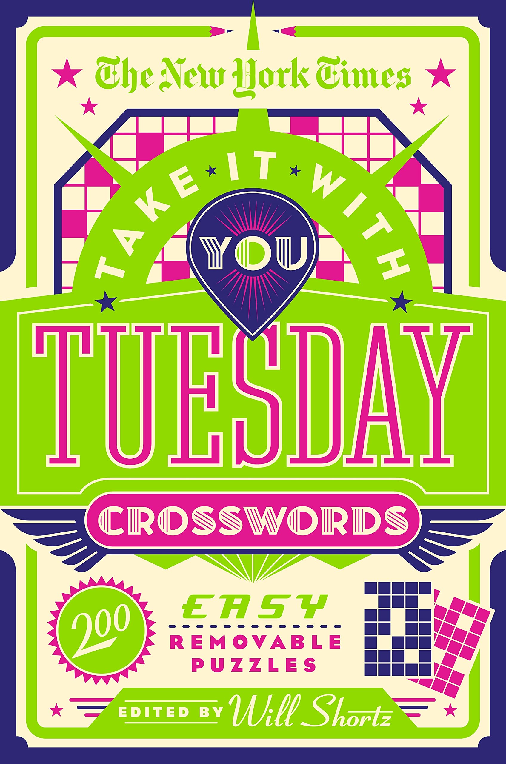 New York Times Take It With You Tuesday Crosswords: 200 Easy Removable Puzzles