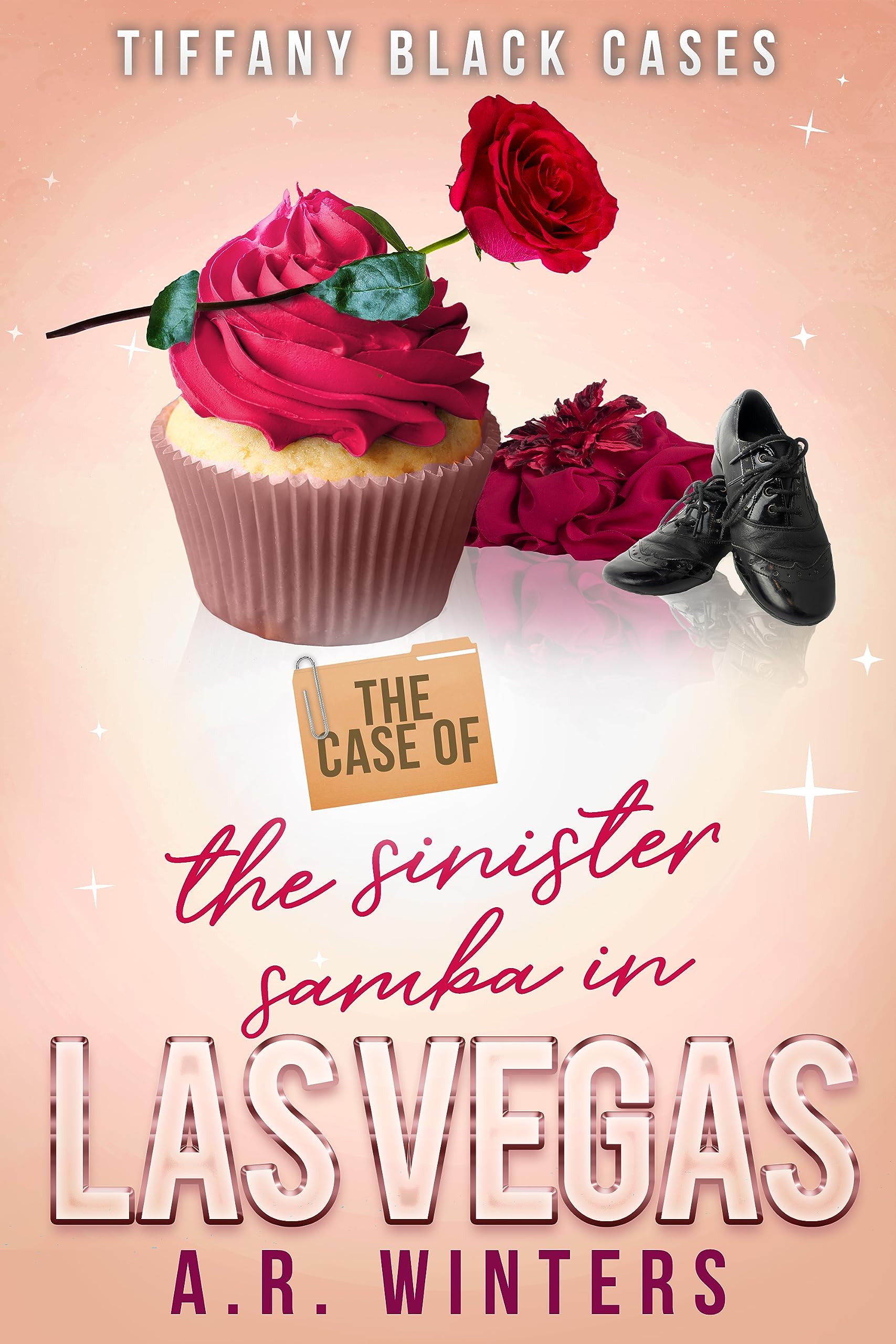 The Case of the Sinister Samba in Las Vegas: A Cozy Tiffany Black Mystery (Tiffany Black Cases Book 11)