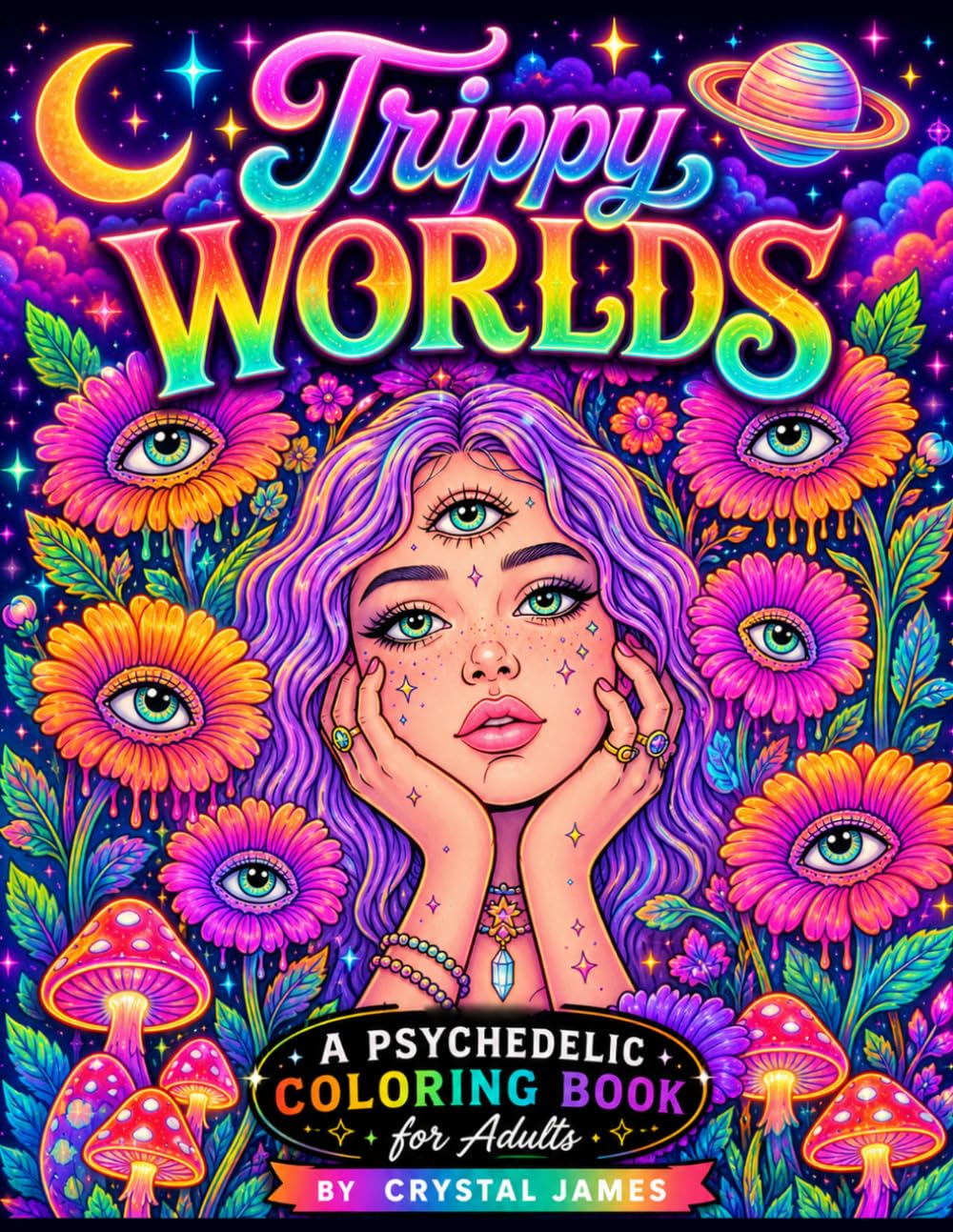 Trippy Worlds: A Psychedelic Coloring Book for Adults, Relaxation, Stress Relief, and Creative Expression