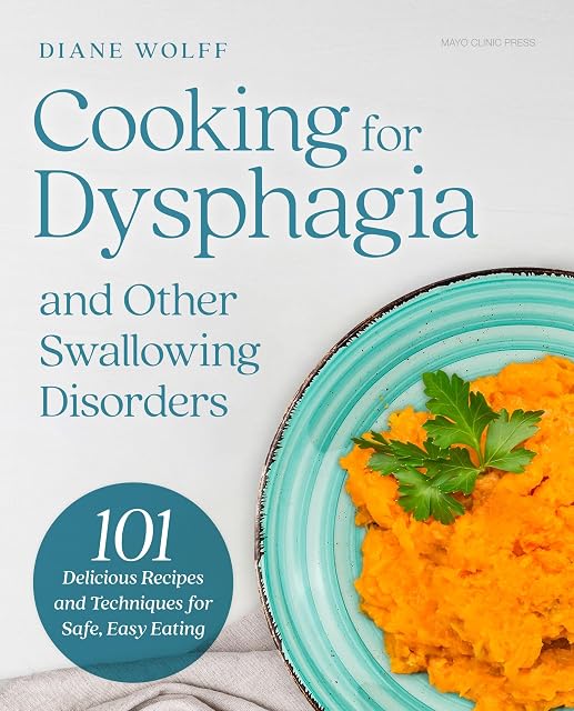 Portada de Cooking for Dysphagia and Other Swallowing Disorders: 101 Delicious Recipes and Techniques for Safe, Easy Eating