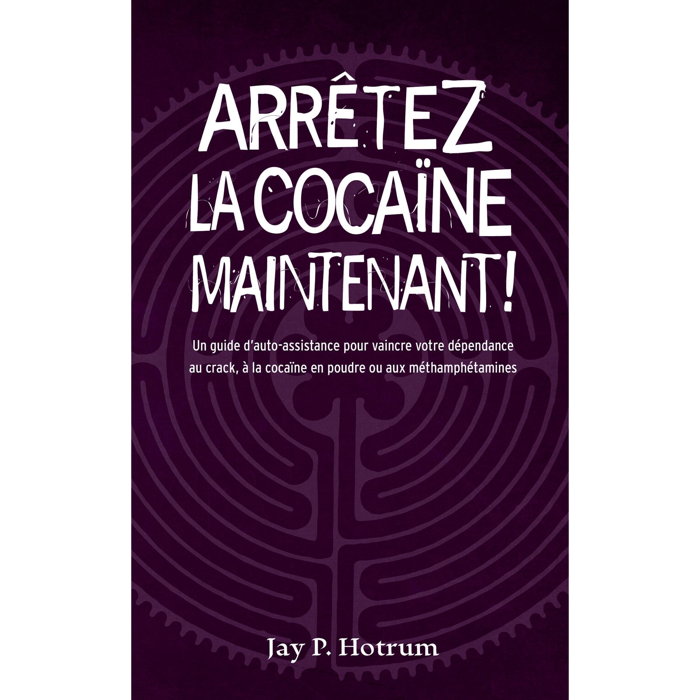 Arrêter la Cocaïne Maintenant !