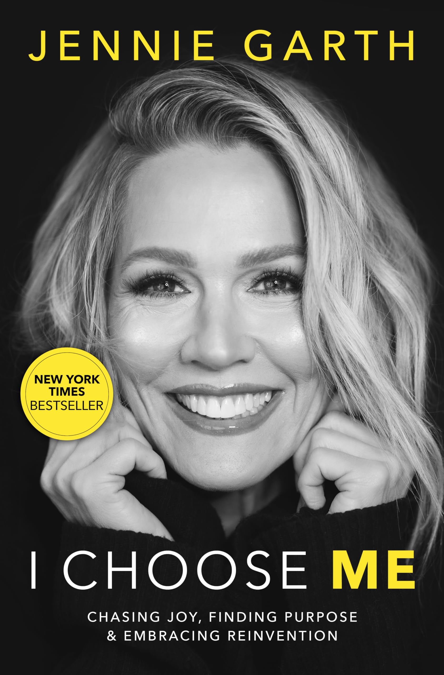 I Choose Me: Chasing Joy, Finding Purpose & Embracing Reinvention