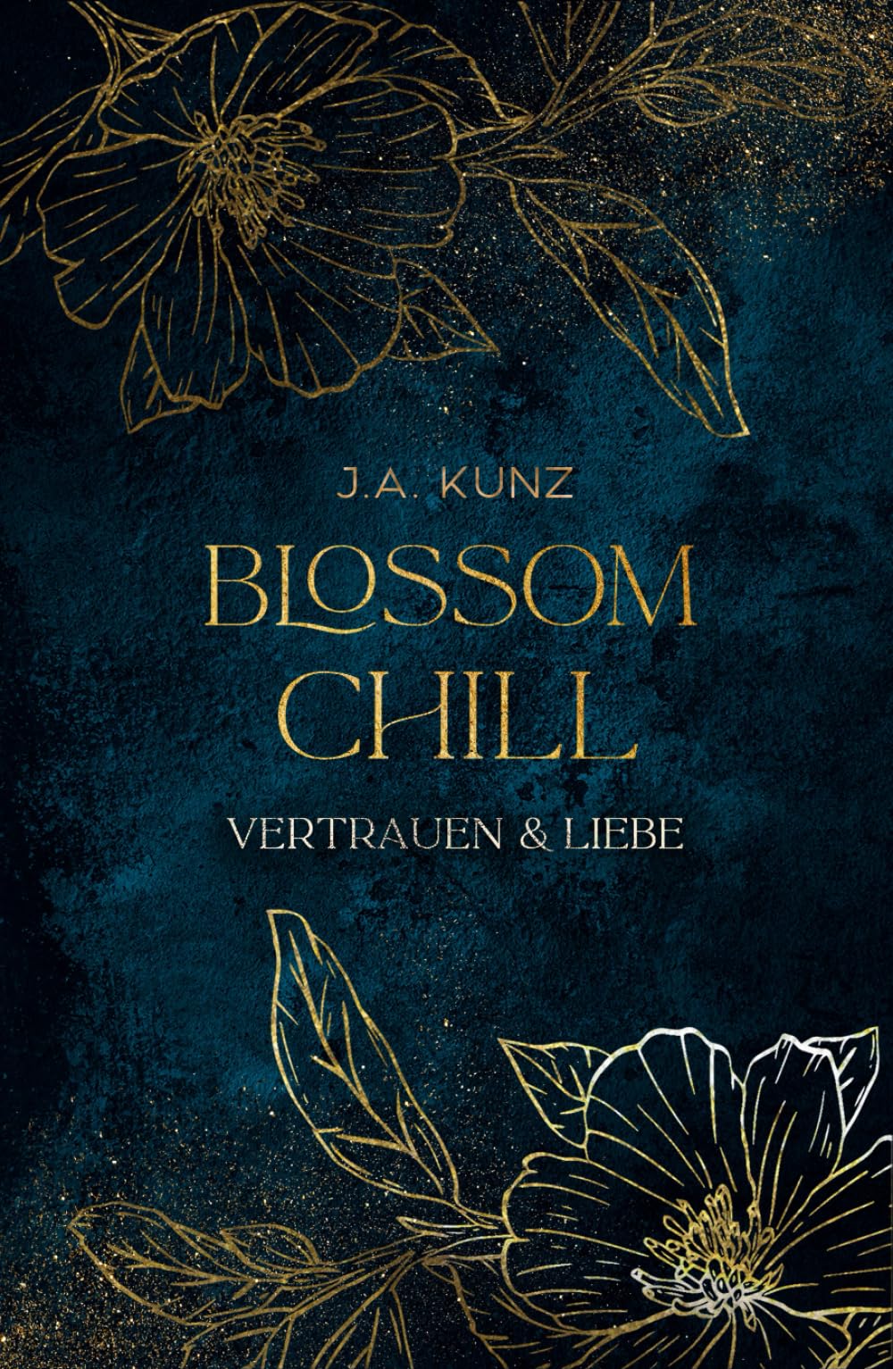 Blossom Chill: Vertrauen & Liebe (Blossom Chill – Dark Academia Romantasy)