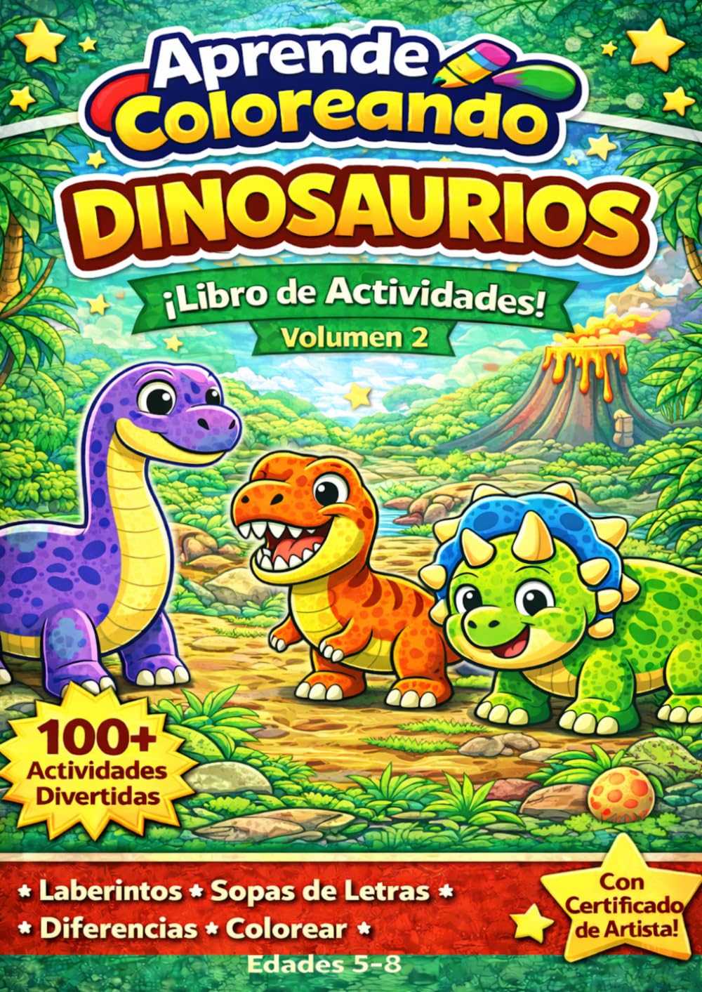 Aprende Coloreando: Dinosaurios Volumen 2: Libro de actividades para niños de 5 a 8 años | Colorear, laberintos, sopas de letras y más de 100 ... (Aprende Coloreando: Colección Dinosaurios)