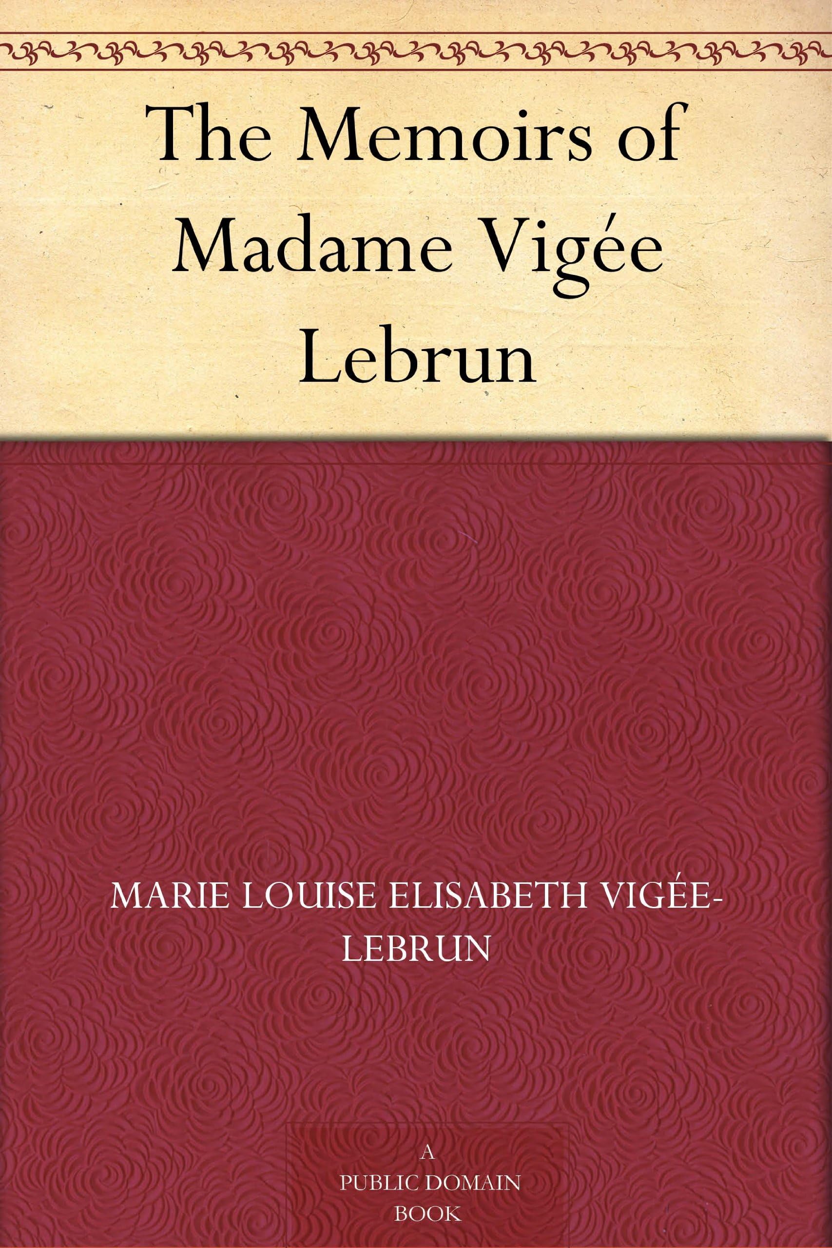 Memoirs of Madame Vigée Lebrun