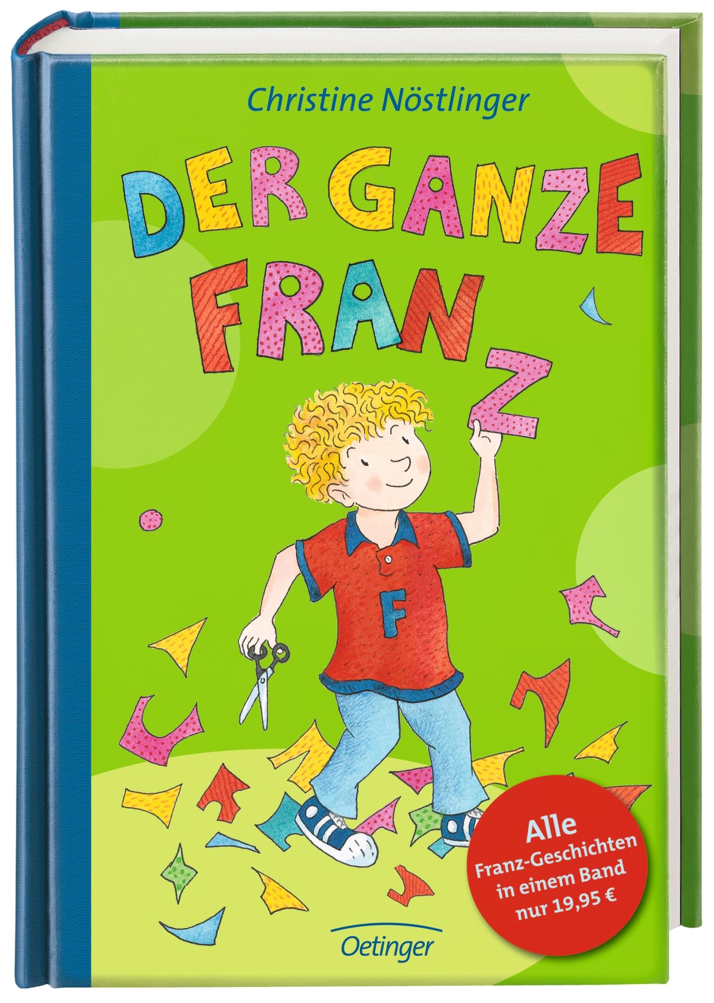 Der ganze Franz: Alle Franz-Geschichten in einem Band (Geschichten vom Franz)