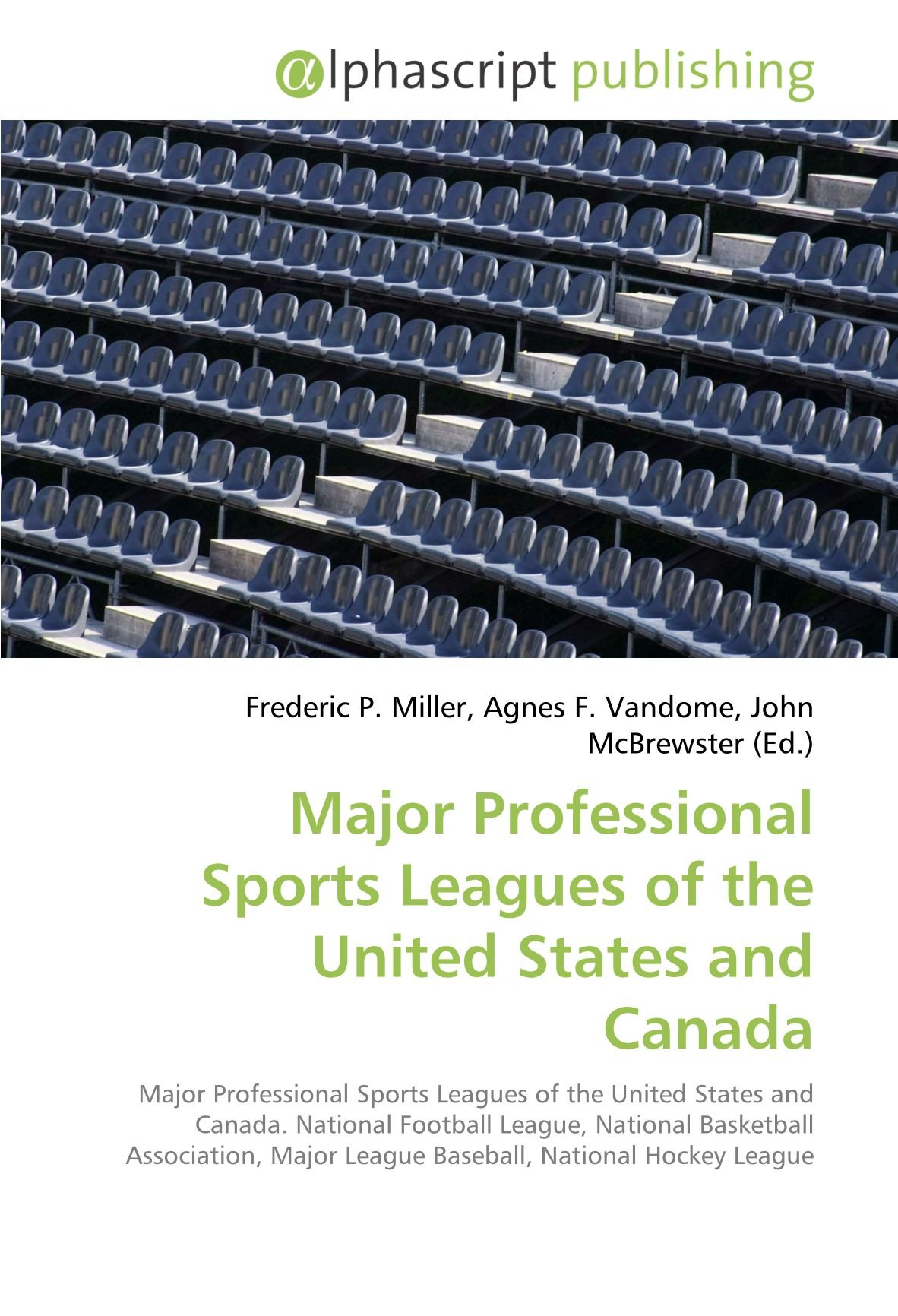 Major Professional Sports Leagues of the United States and Canada: Major Professional Sports Leagues of the United States and Canada. National ... Major League Baseball, National Hockey League