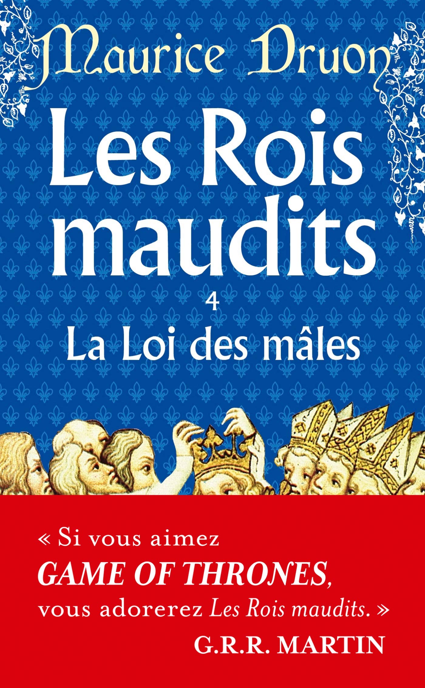 Les Rois maudits 4: La Loi des males (Ldp Litterature)
