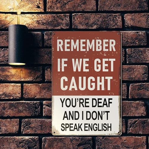 Miniatura 6 de Letrero divertido de barra o cueva de hombre con texto en inglés "Remember If We Get Caught"  Letreros de cerveza de metal vintage duraderos de 12 x