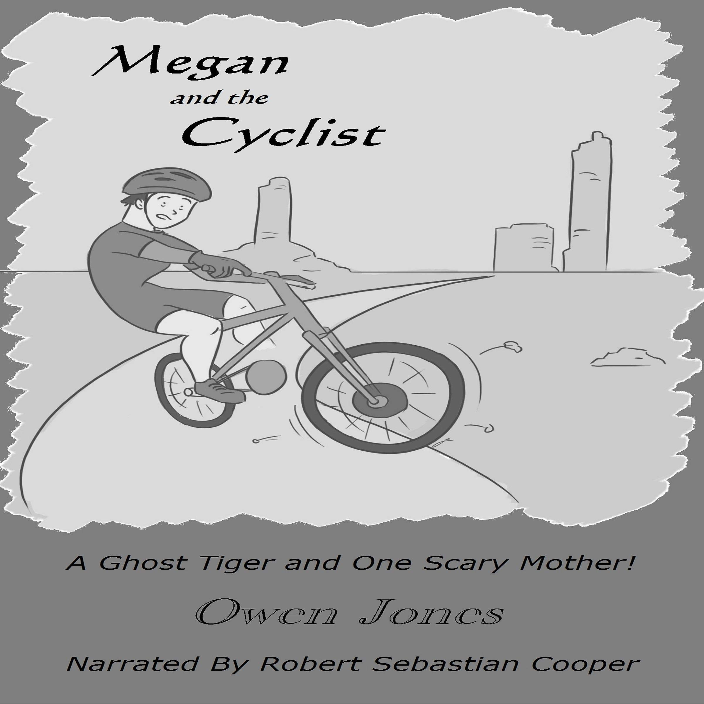 Cover art for Megan and the Cyclist: A Spirit Guide, a Ghost Tiger, and One Scary Mother!