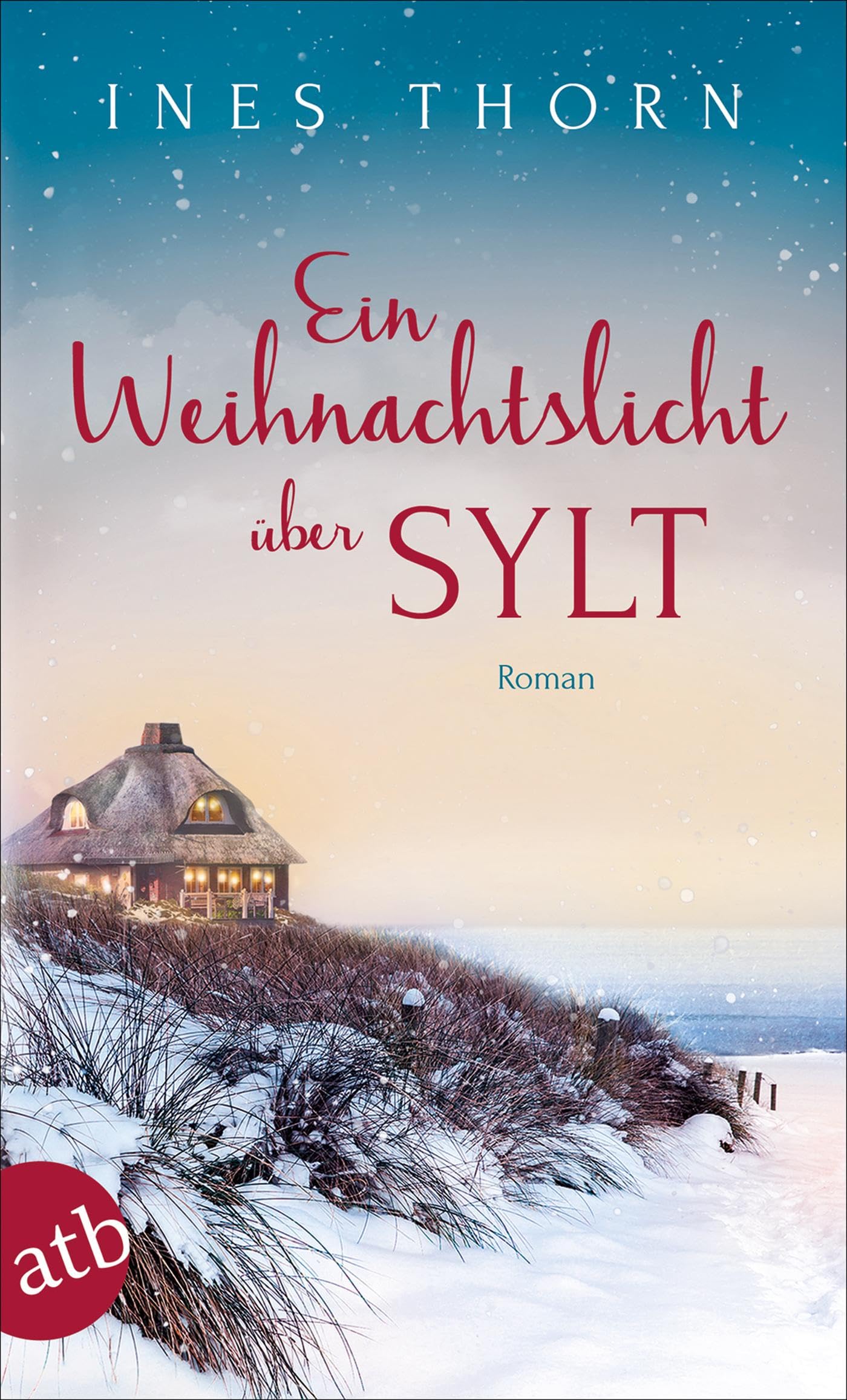 Ein Weihnachtslicht über Sylt: Roman