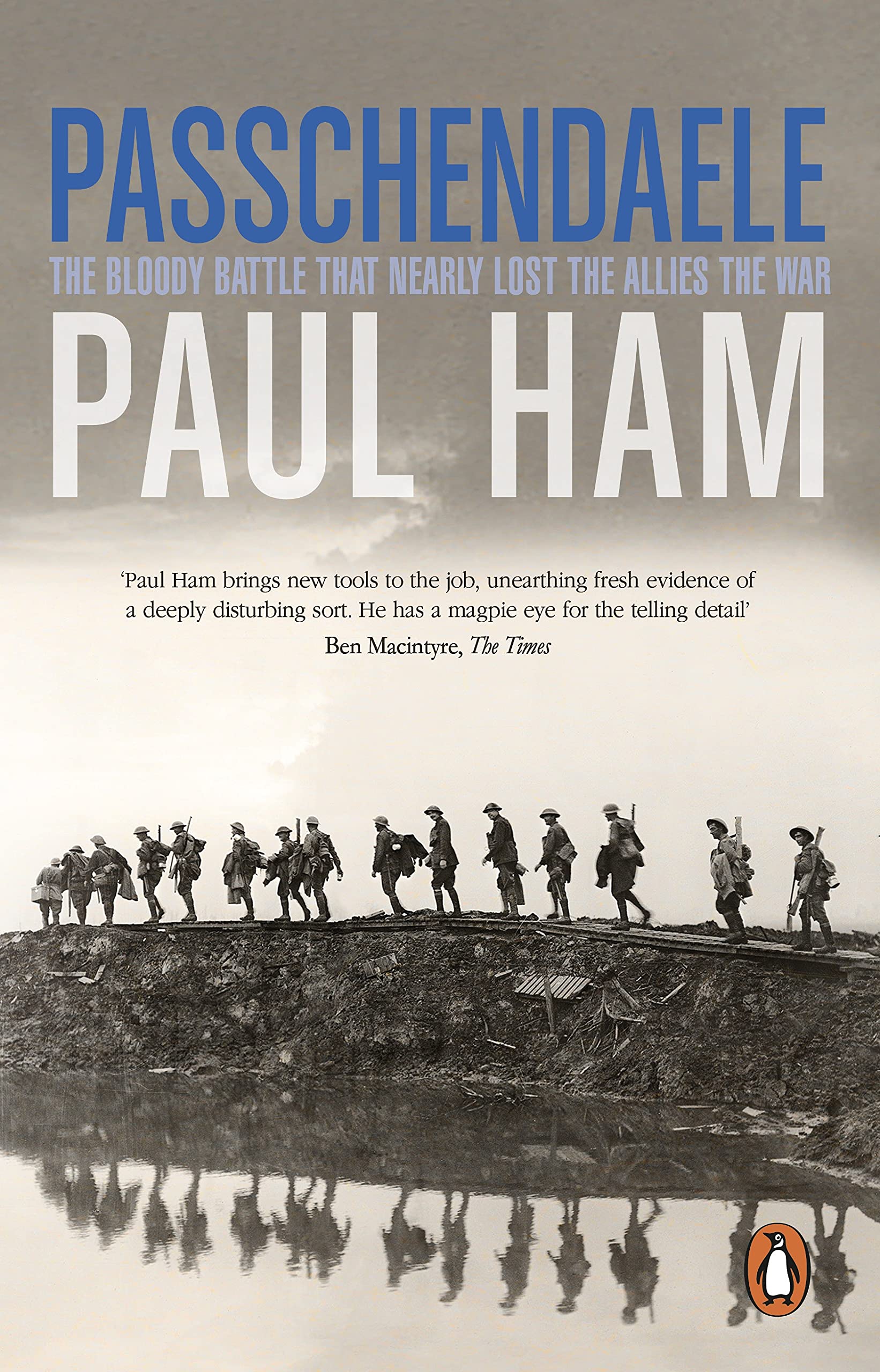 Passchendaele: The Bloody Battle That Nearly Lost The Allies The War