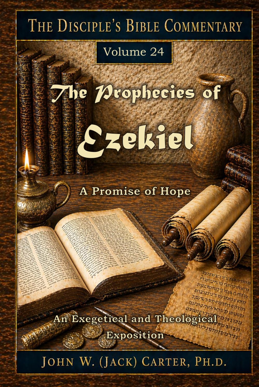 The Prophecies of Ezekiel: A Promise of Hope (The Disciple's Bible Commentary)