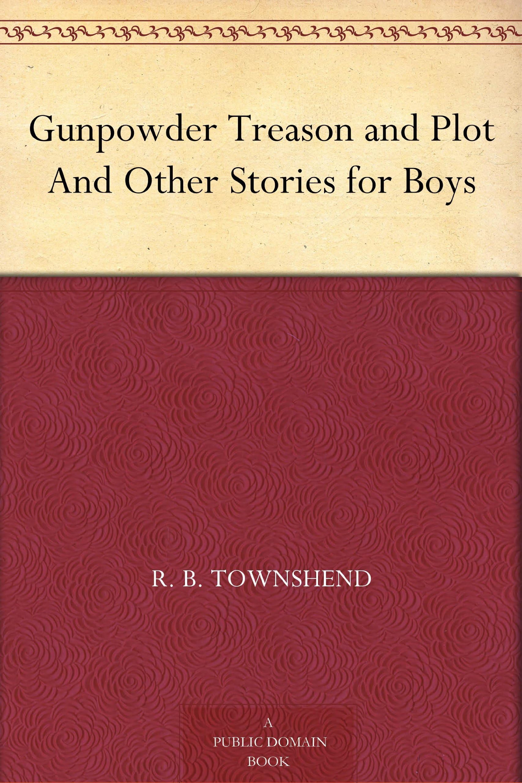 Gunpowder Treason and Plot, and Other Stories for Boys
