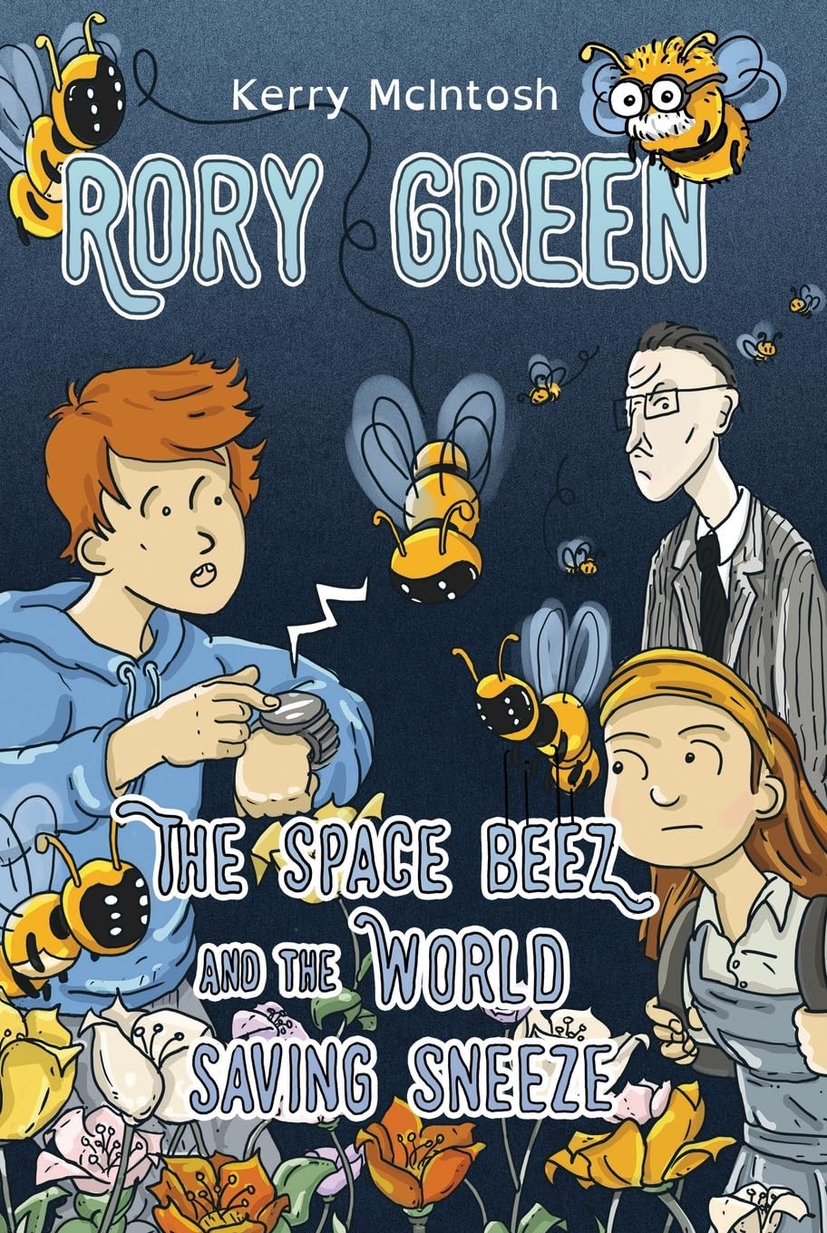 Rory Green The Space Beez and the World Saving Sneez by Kerry McIntosh PAPERBACK