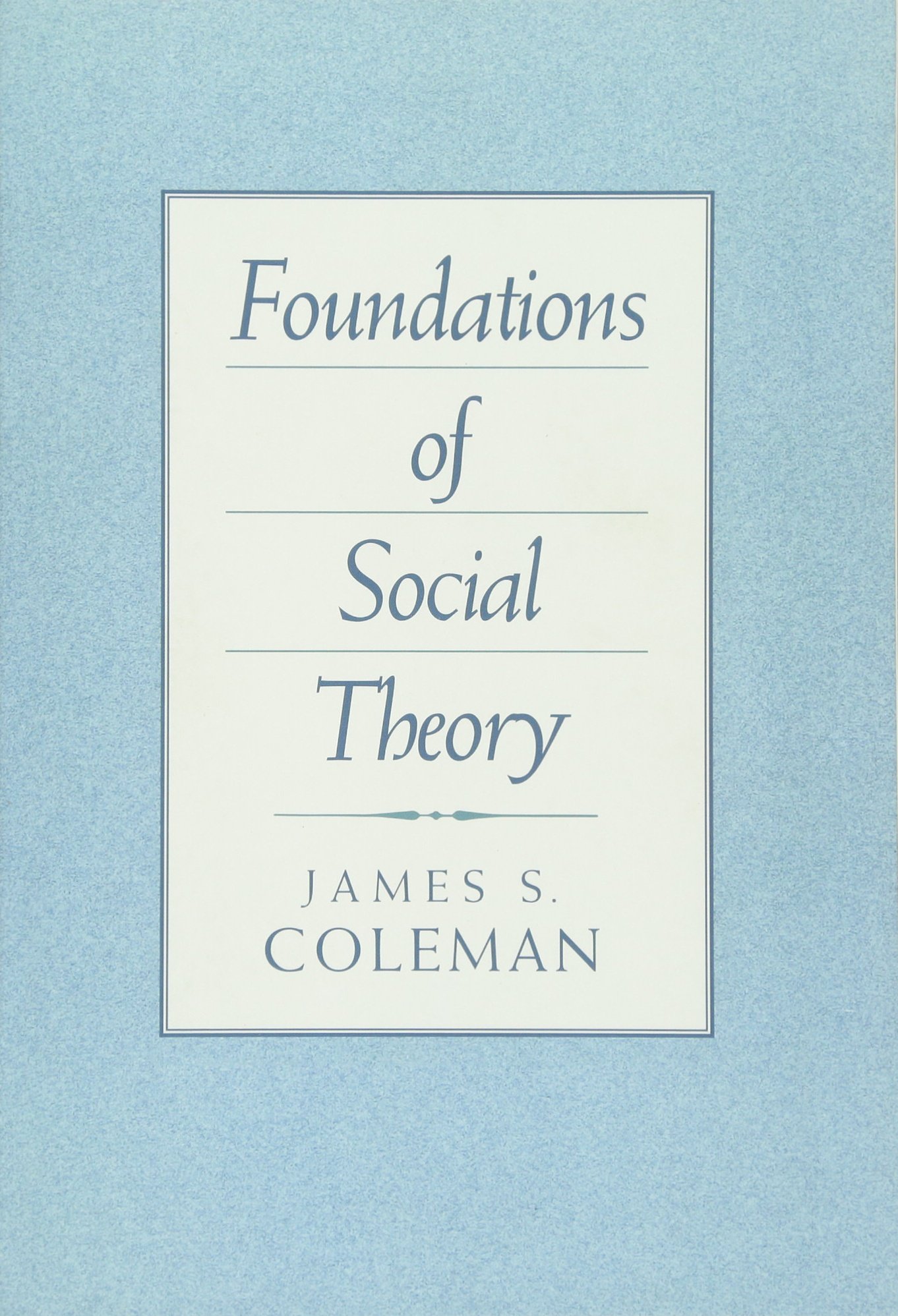 Foundations of Social Theory