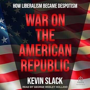 War on the American Republic Audiobook by Kevin Slack episode artwork