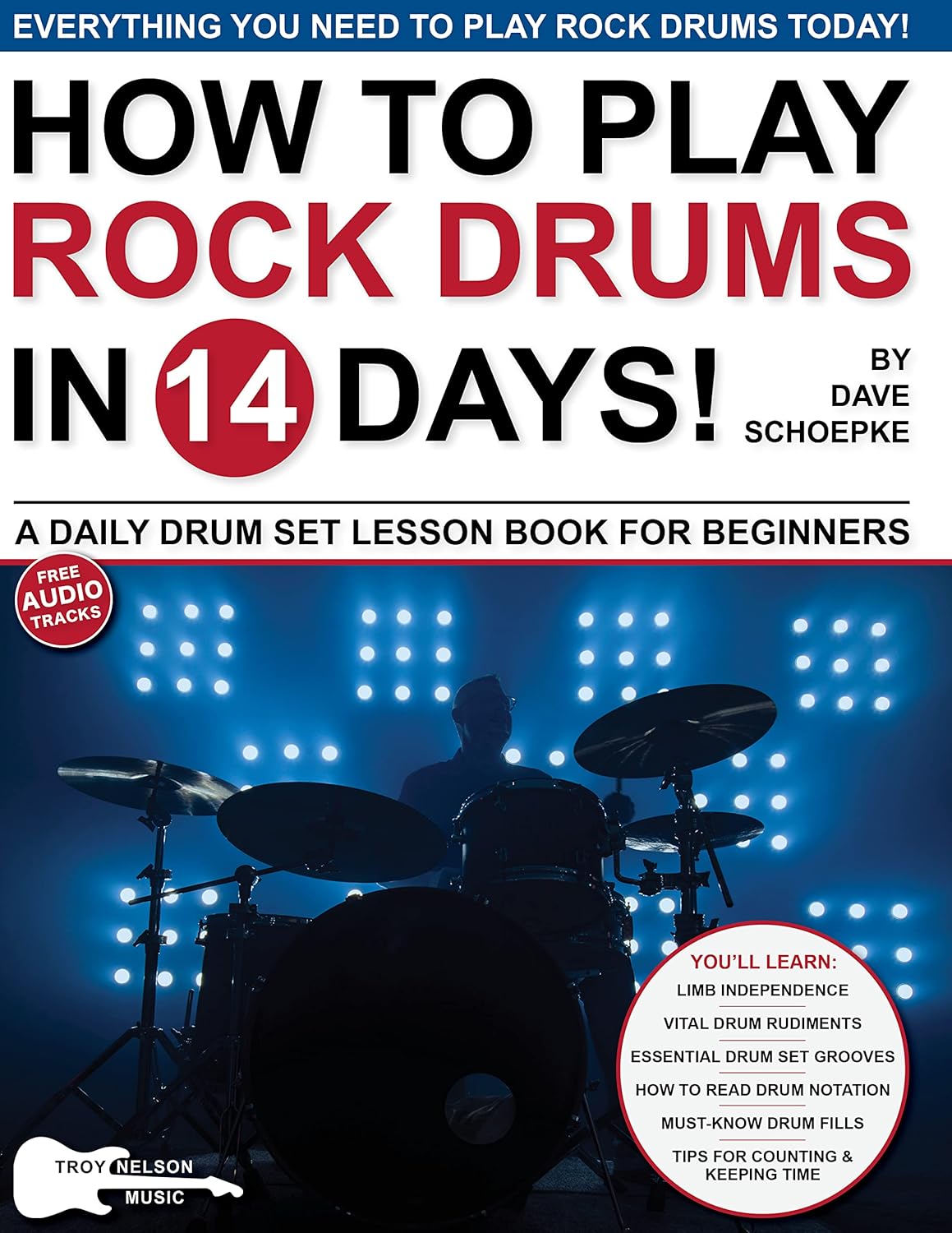How to Play Rock Drums in 14 Days A Daily Drum Set Lesson Book for Beginners (Play Music in 14