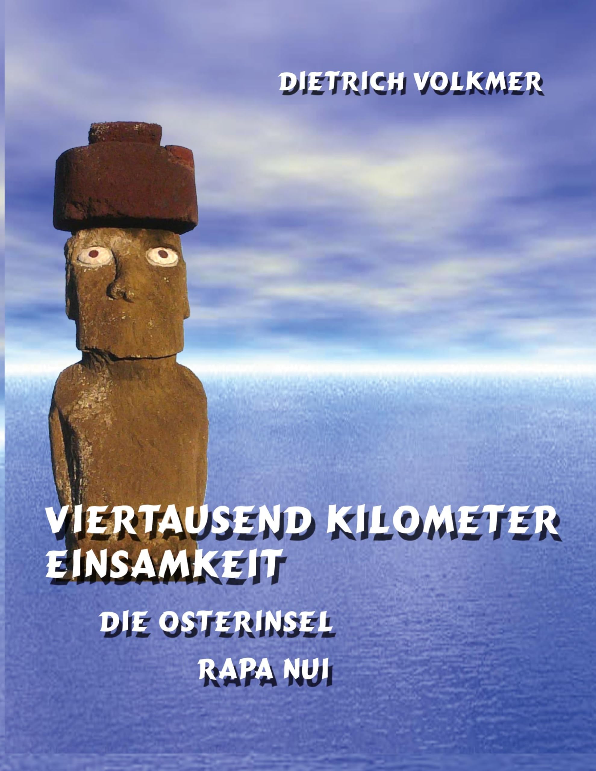 Viertausend Kilometer Einsamkeit: Die Osterinsel Rapa Nui