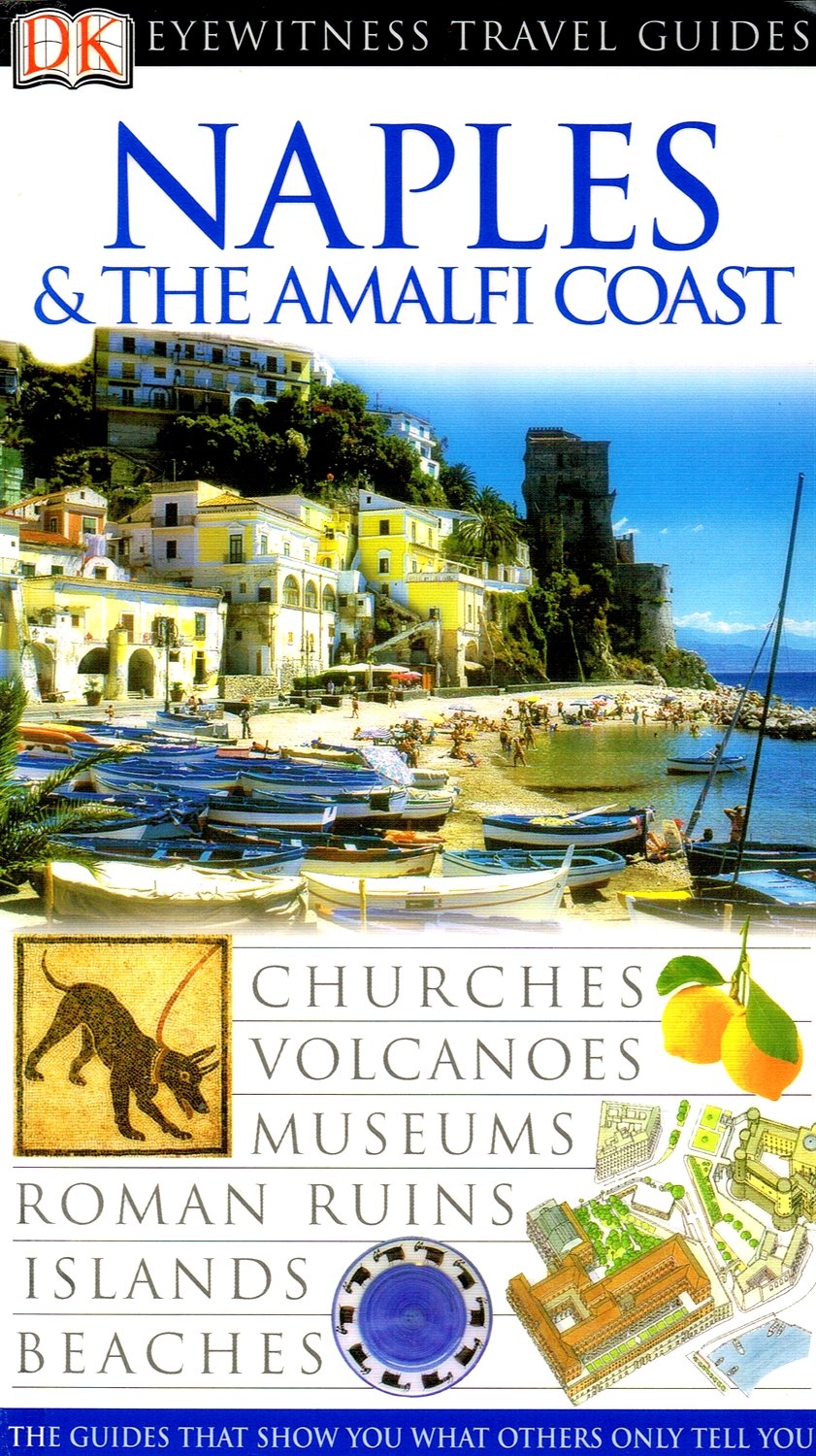 DK Eyewitness Travel Guide: Naples & the Amalfi Coast