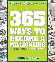 365 Ways to Become a Millionaire: (Without Being Born One)