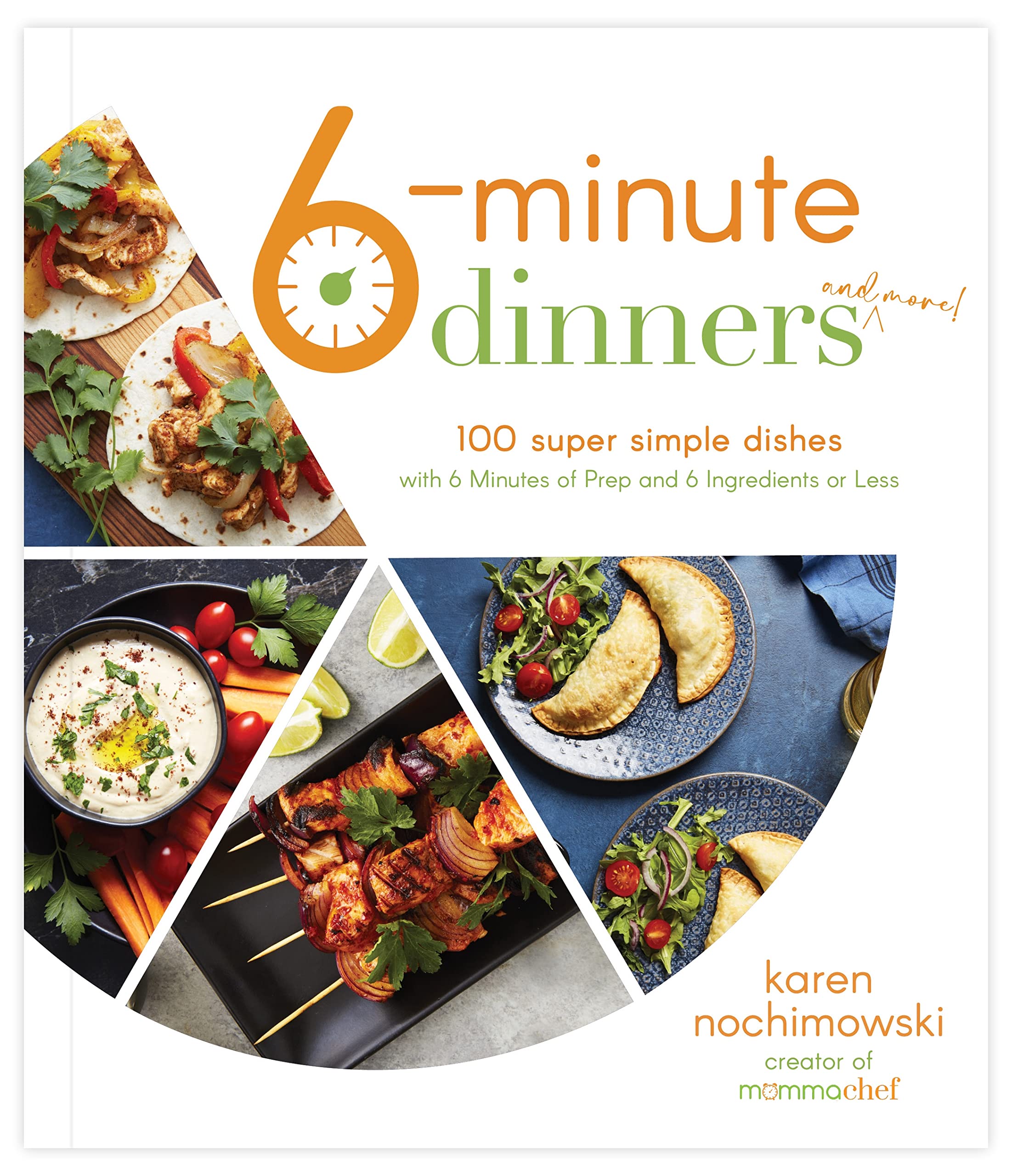 6-Minute Meals: 100 Super Simple Dishes with 6 Minutes of Prep and 6 Ingredients or Less