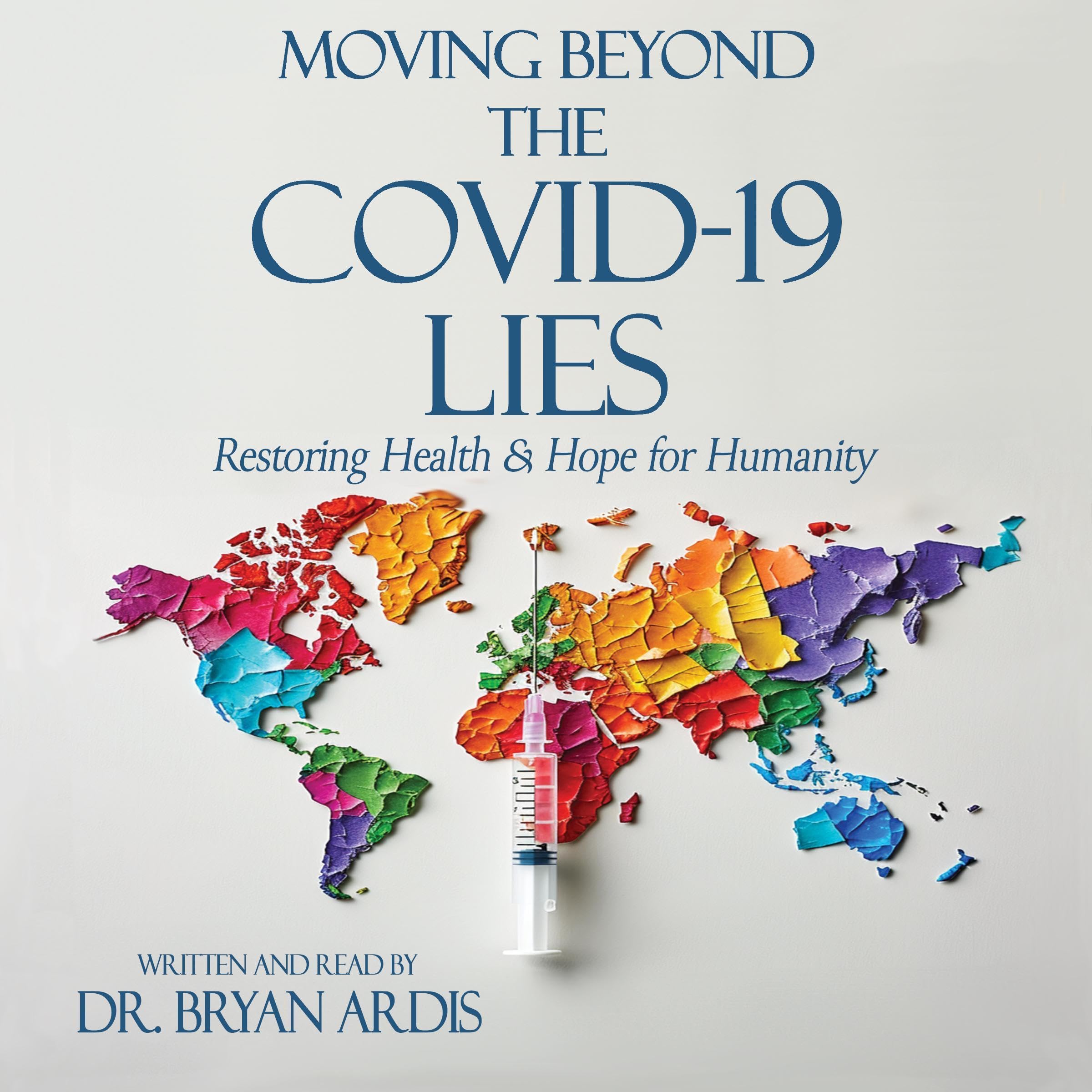 Moving Beyond the COVID-19 Lies