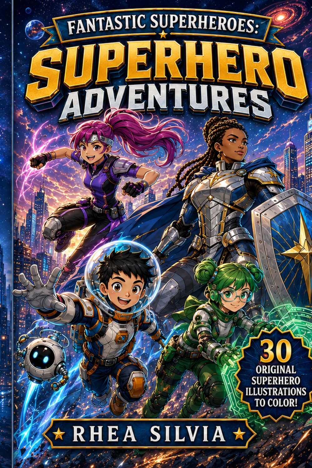 Fantastic Superheroes: Superhero Adventures Coloring Book: (Original Heroes, Epic Action Scenes, Team-Ups, Space Missions, and More)