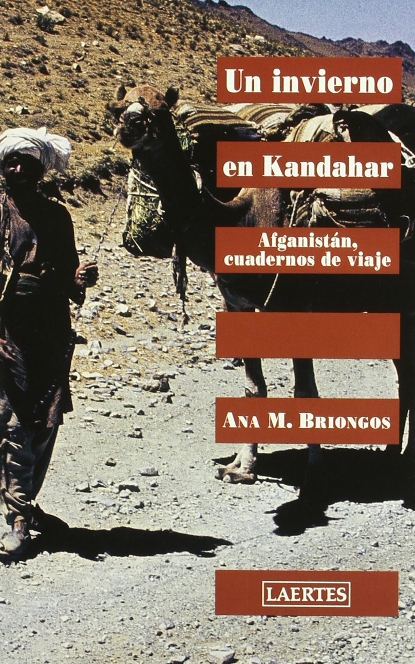 Un invierno en Kandahar: Afganistán, cuadernos de viaje (Nan-Shan) (Spanish Edition)