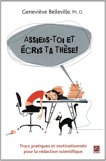 ASSIEDS-TOI ET ECRIS TA THESE ! TRUCS PRATIQUES ET MOTIVATIONNELS