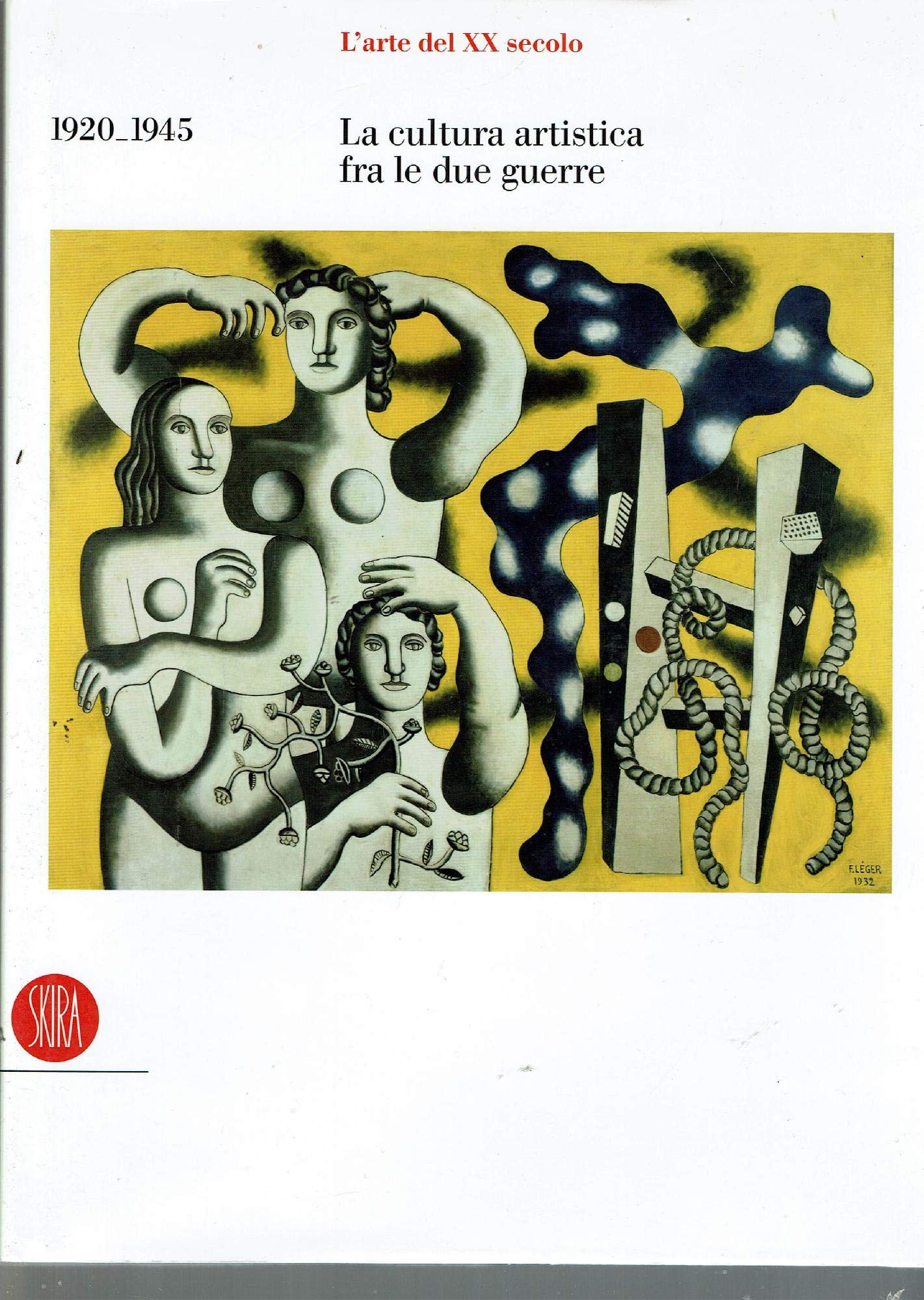 L'arte del XX secolo livre histoire de l'art entre-deux-guerres 1920-1945 culture illustrée