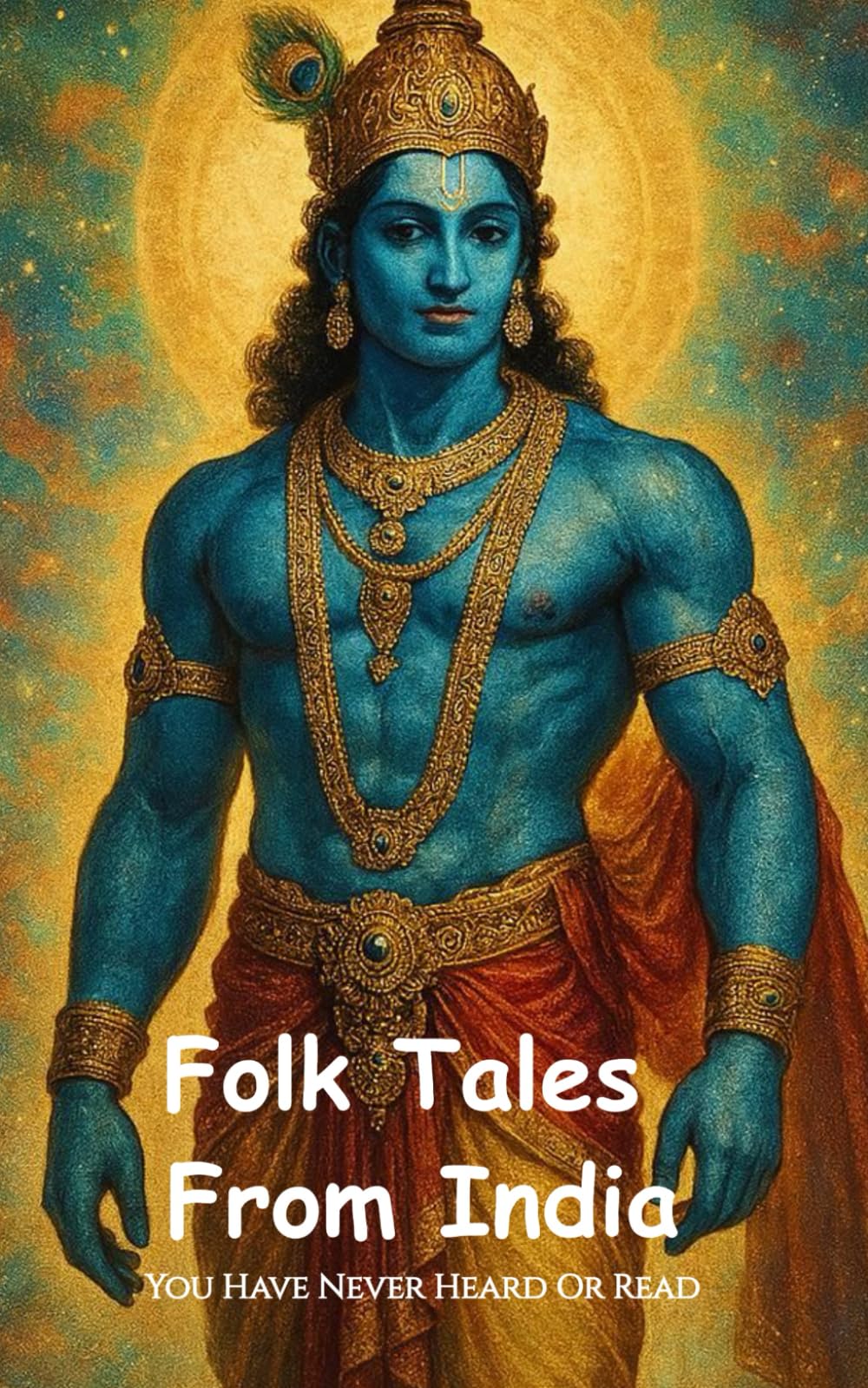Folktales From India: You Have Never Heard Or Read