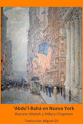 'Abdu'l Bahá en Nueva York (Spanish Edition)