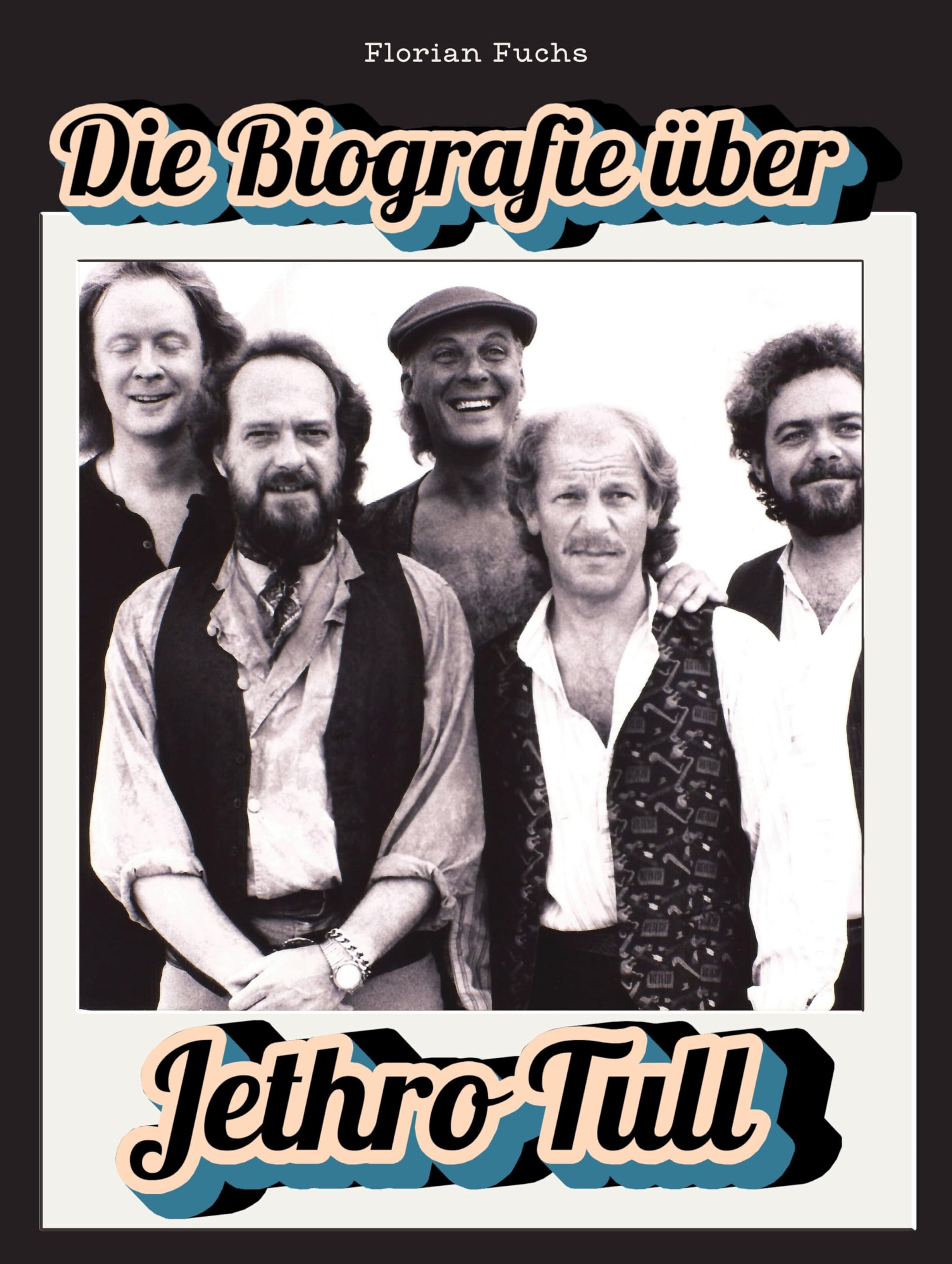 Die Biografie über Jethro Tull: Komplett in Farbe