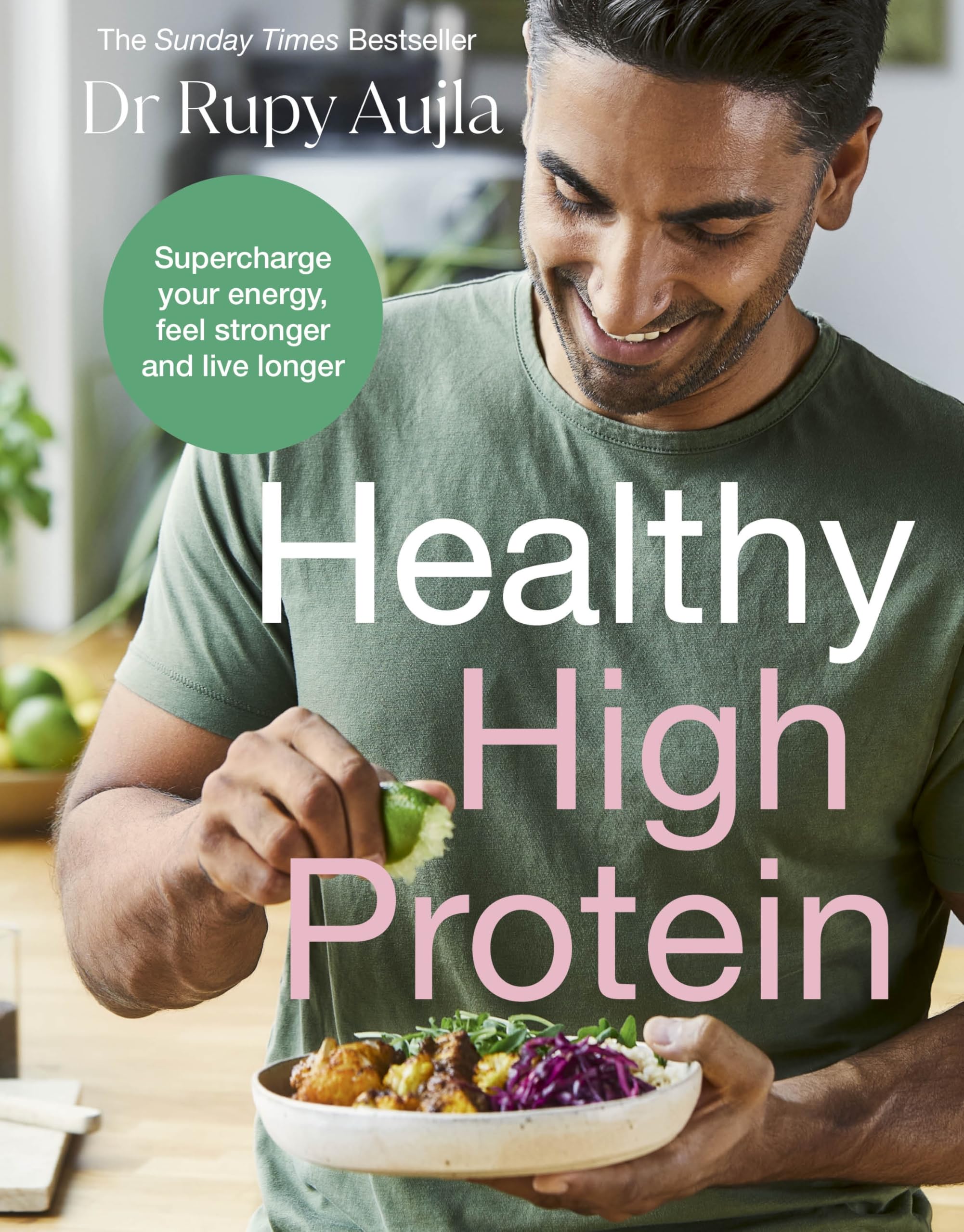 The Doctor’s Kitchen: Healthy High Protein: Supercharge your energy, feel stronger and live longer Hardcover – 13 March 2025