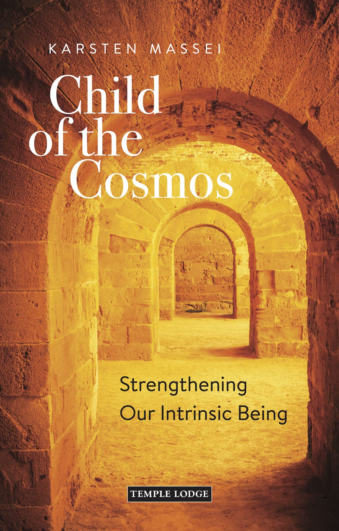 Child of the Cosmos : Strengthening Our Intrinsic Being