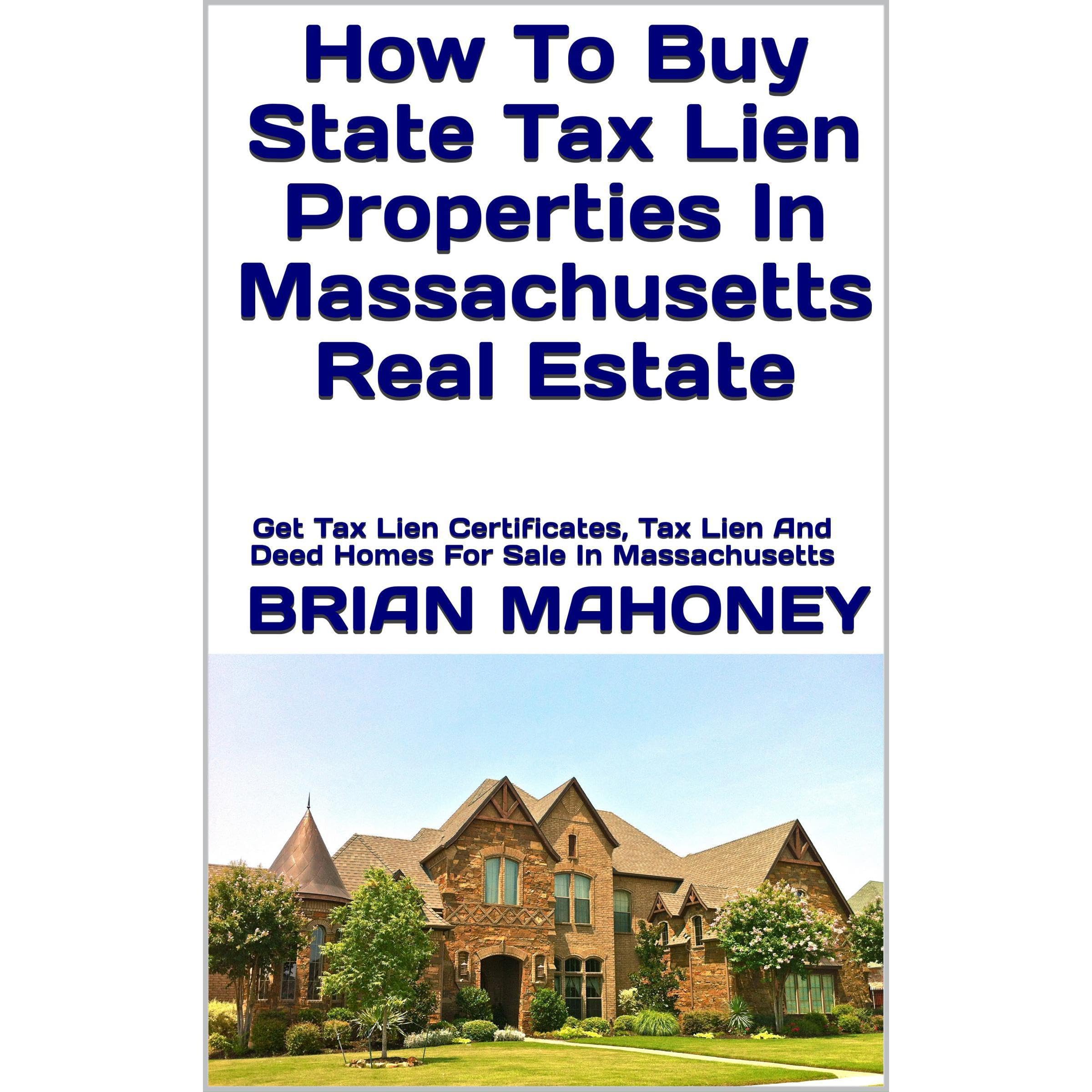 How To Buy State Tax Lien Properties In Massachusetts Real Estate