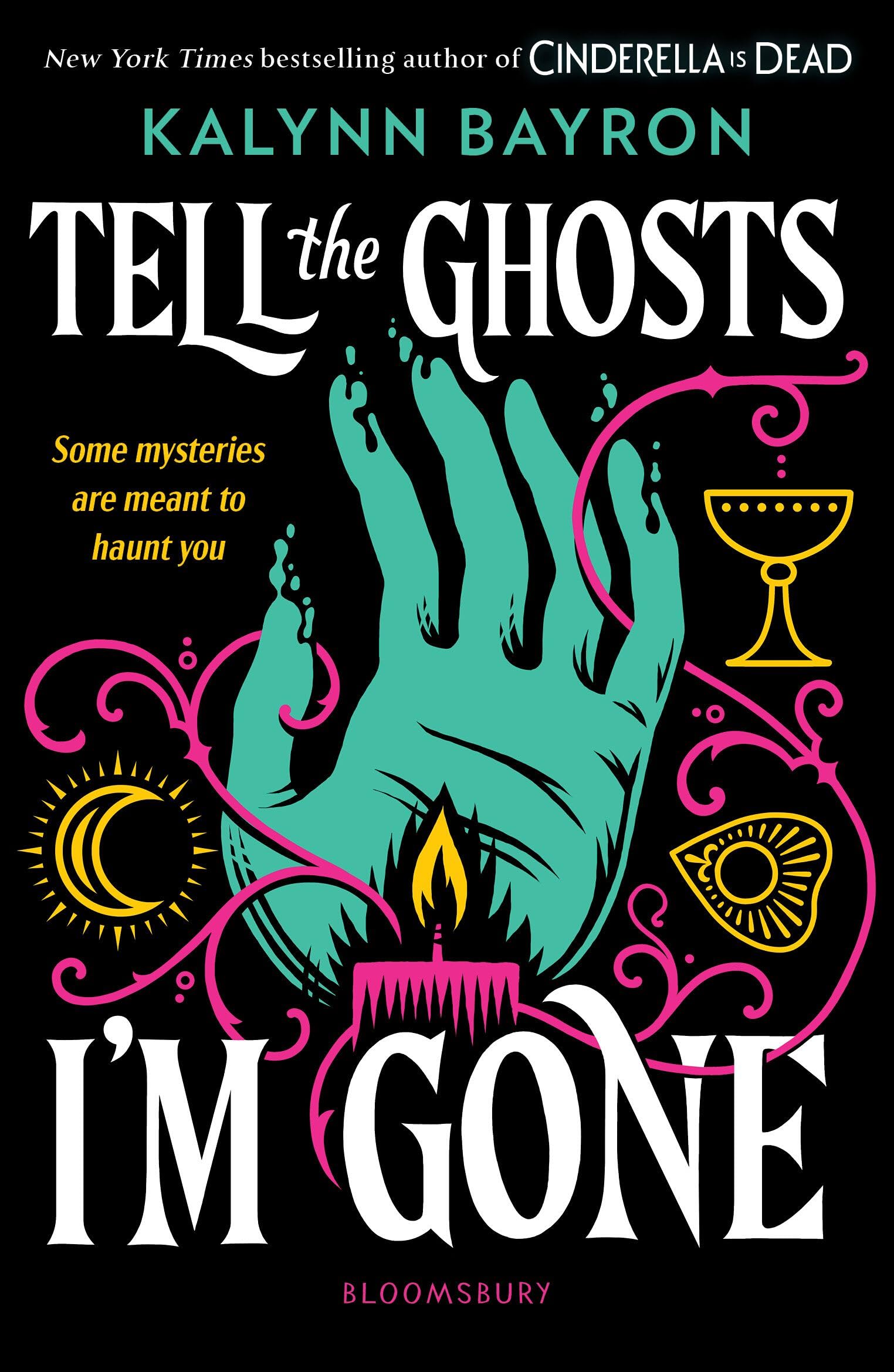 Tell the Ghosts I'm Gone by Kalynn Bayron Paperback