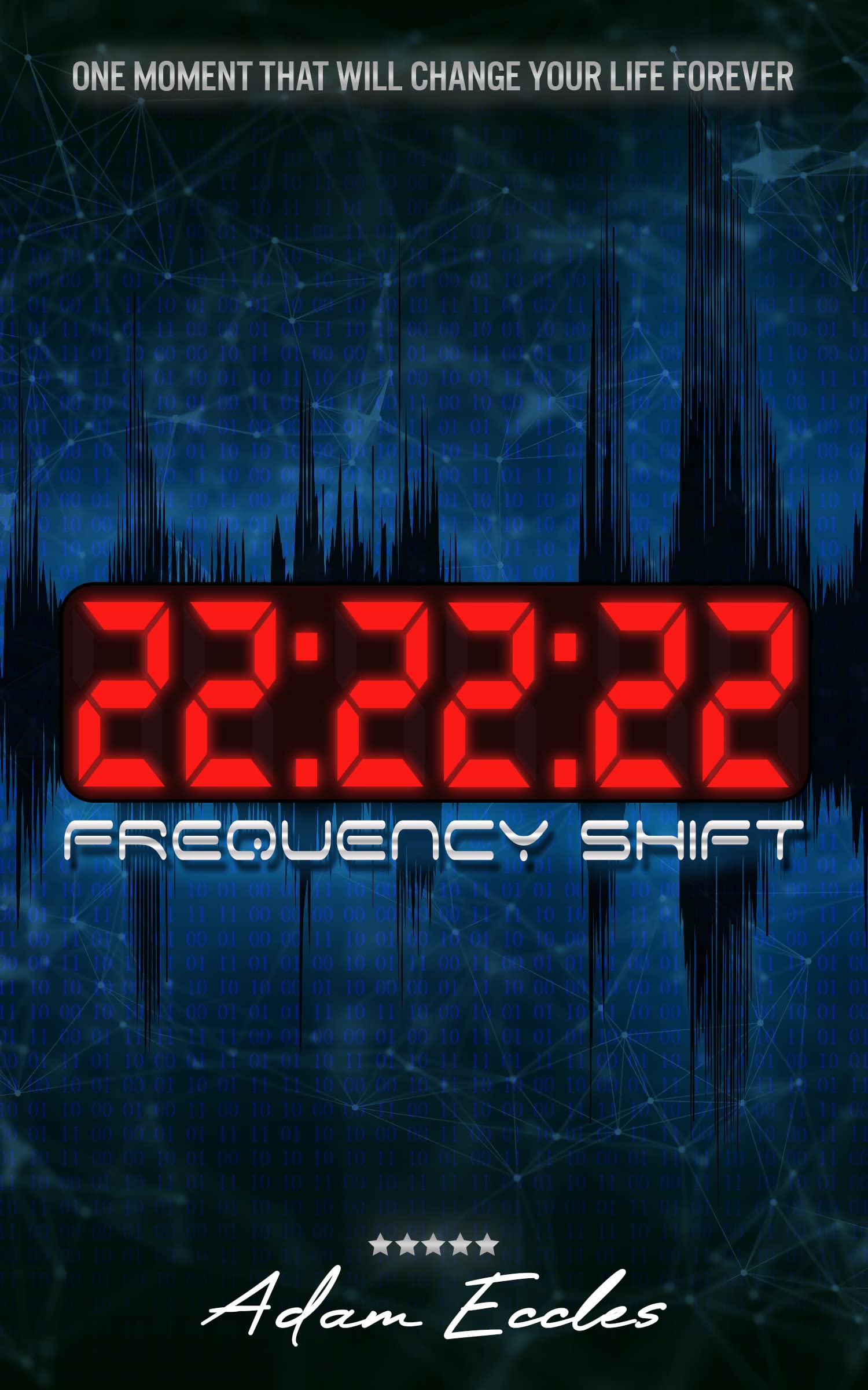 22:22:22: Frequency Shift (Toby Steele series Book 1)