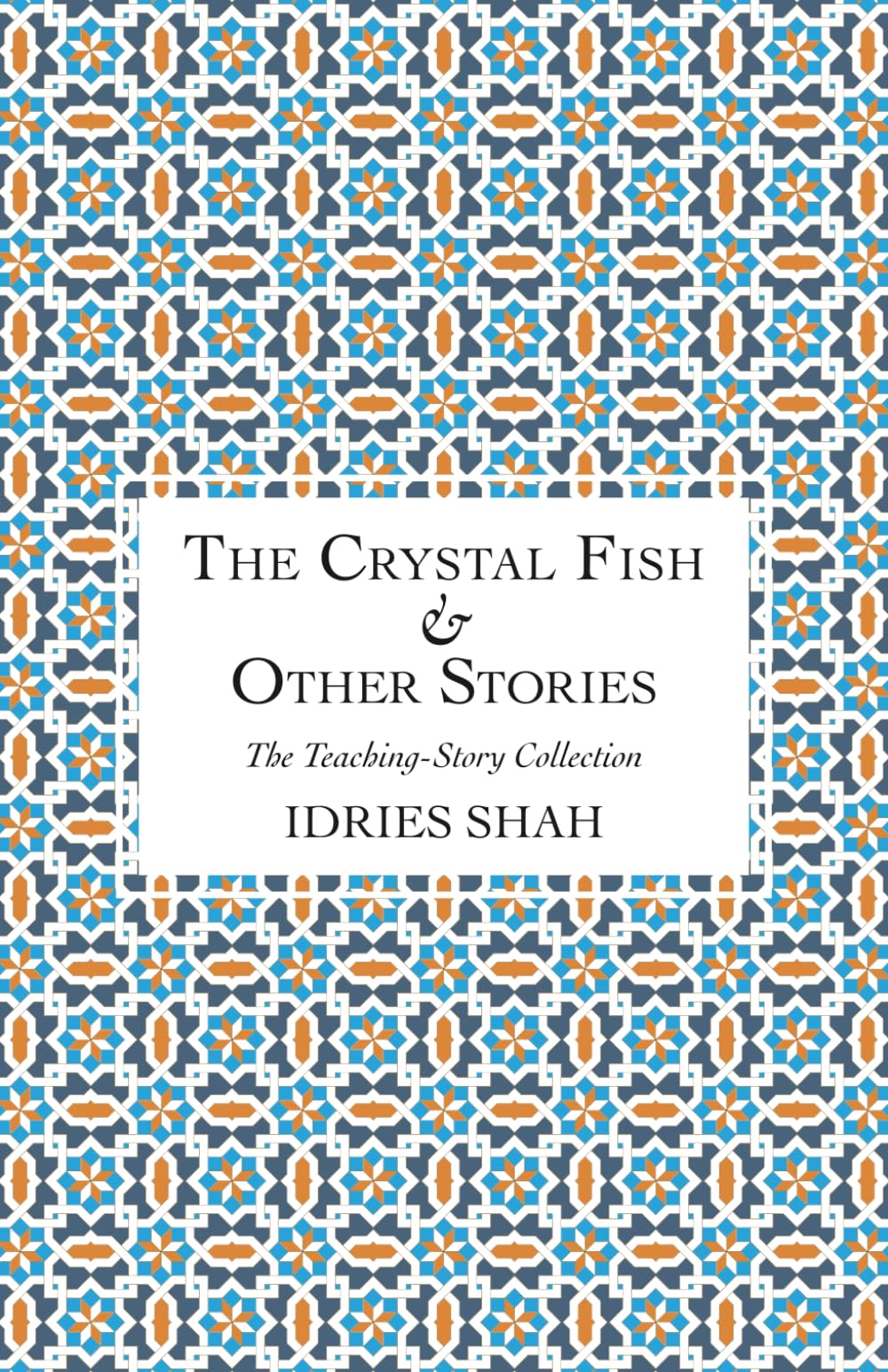 The Crystal Fish & Other Stories (The Teaching-Story Collection)