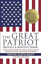 The Great Patriot Protest & Boycott Book: The Priceless List for Conservatives, Christians, Patriots, & 80+ Million Trump Warriors to Cancel "Cancel Culture" and Save America!