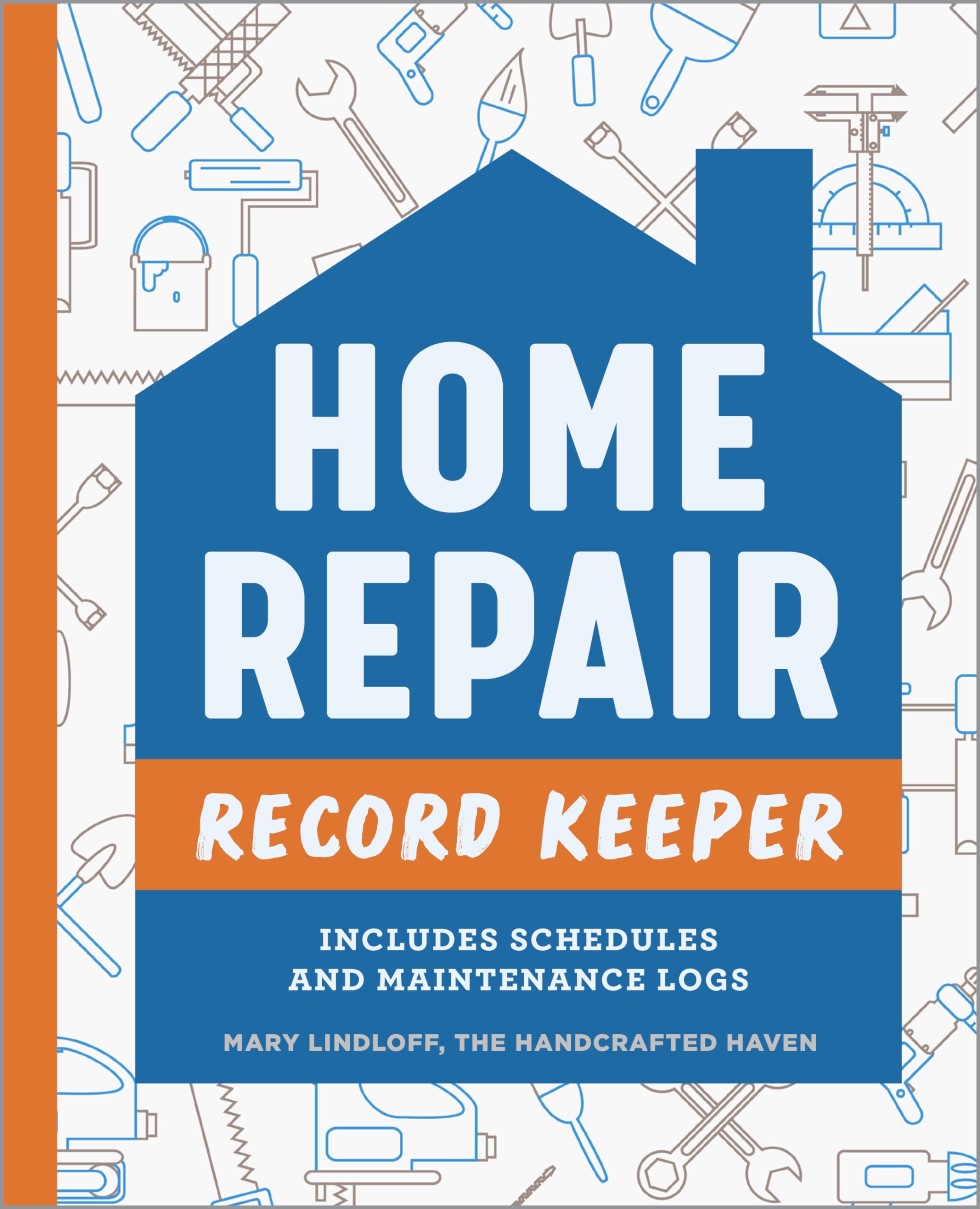 Home Repair Record Keeper: Includes Schedules and Maintenance Logs Paperback – Import, 22 November 2022