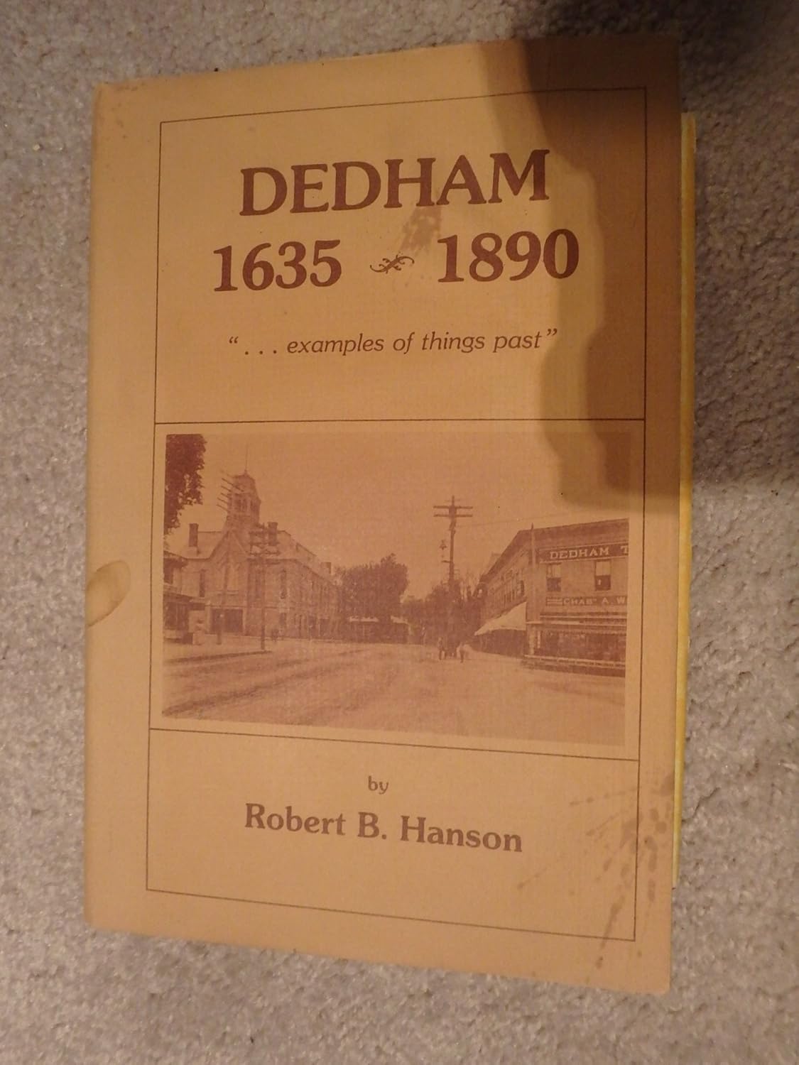 Dedham, Massachusetts, 16351890 Hanson, Robert Brand Books