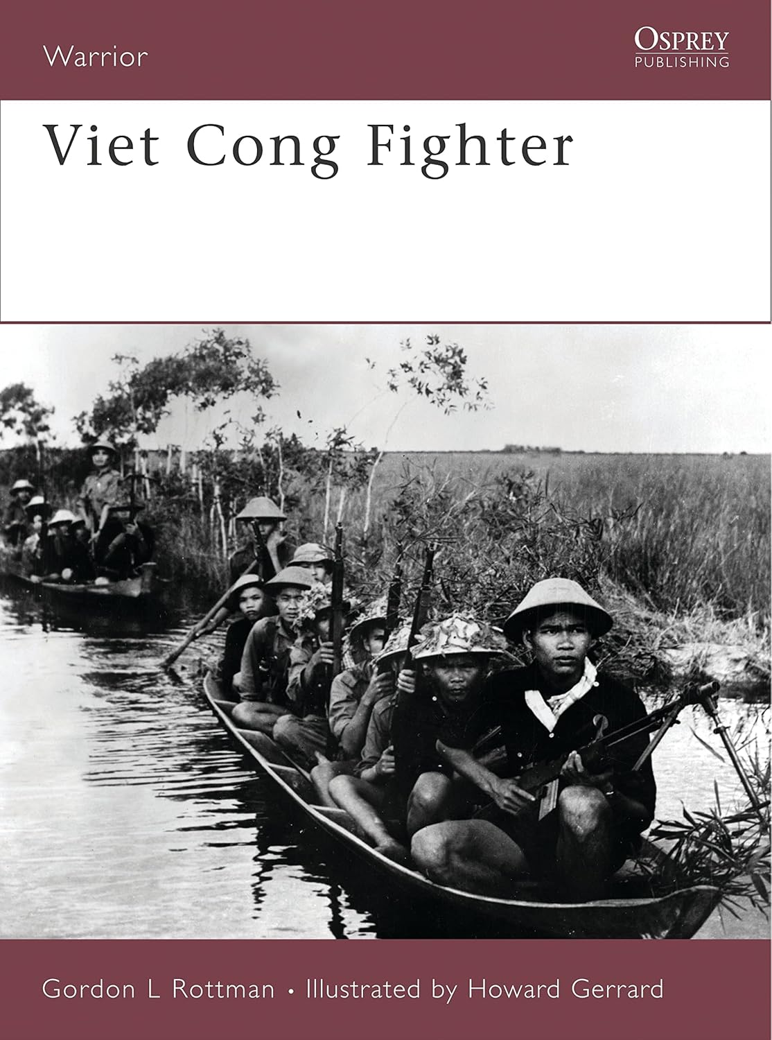 Viet Cong Fighter (Warrior, 116): Rottman, Gordon L., Gerrard, Howard ...