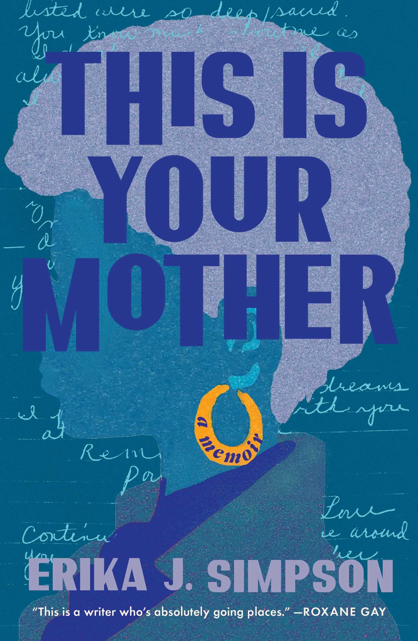 This Is Your Mother A Memoir by Erika J Simpson (Hardback Book)